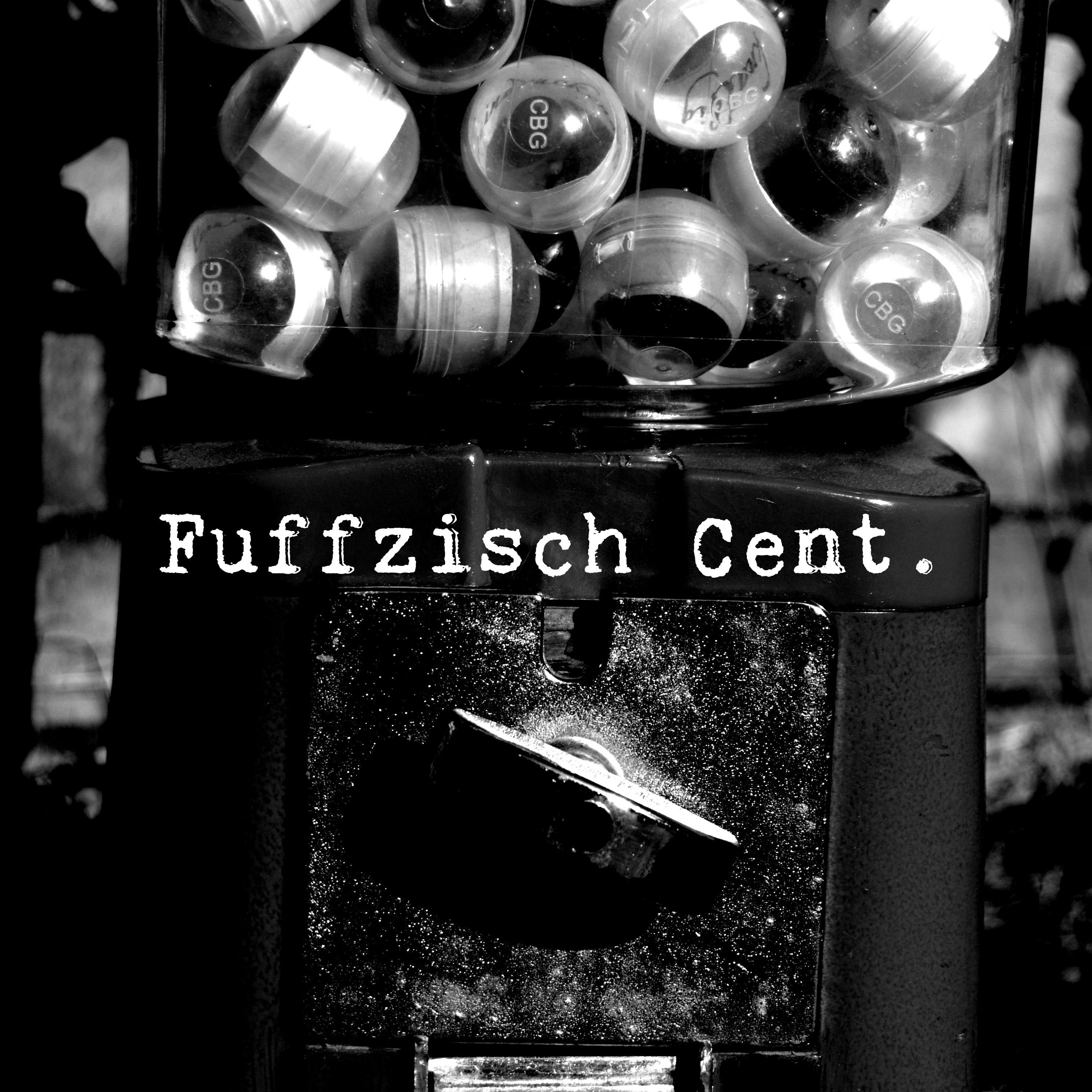 Fuffzisch Cent.