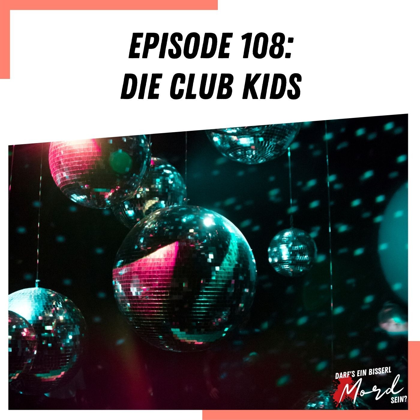 Episode 108: Die Club Kids - Mord an Angel Melendez
