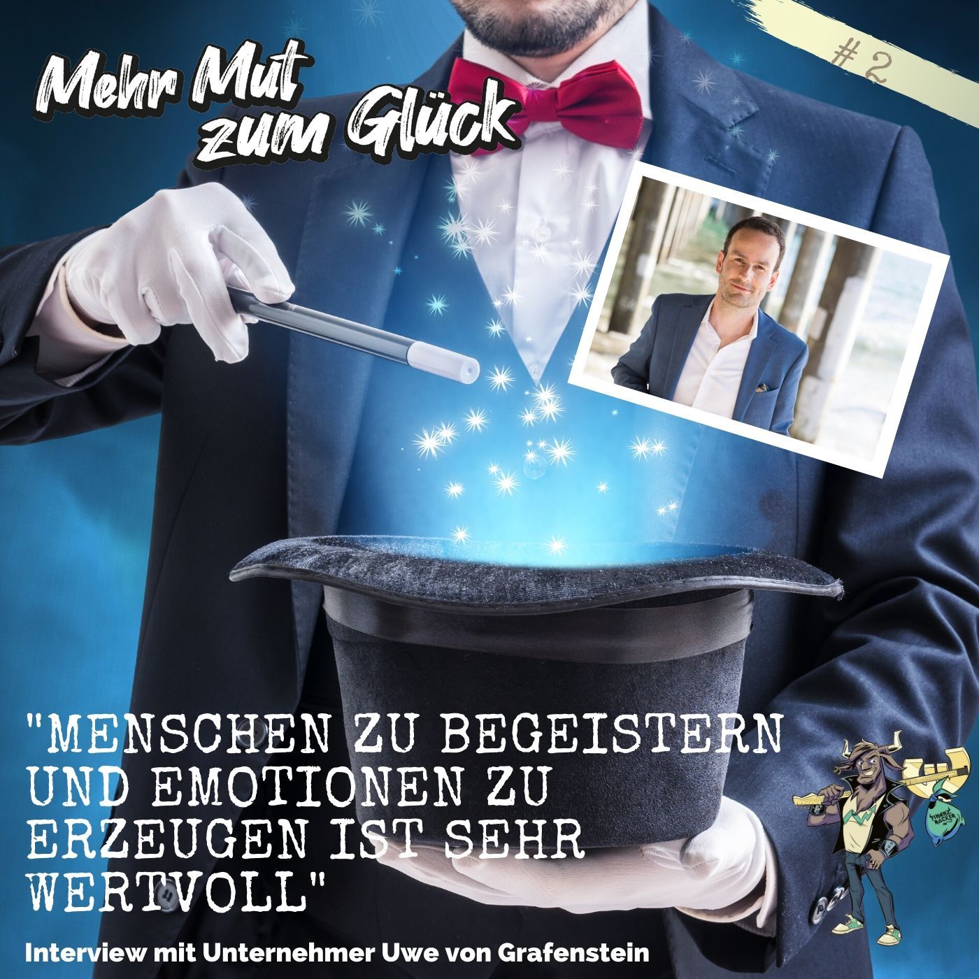 Menschen begeistern und Emotionen erzeugen: Warum das im Leben so wertvoll ist – mit Uwe von Grafenstein