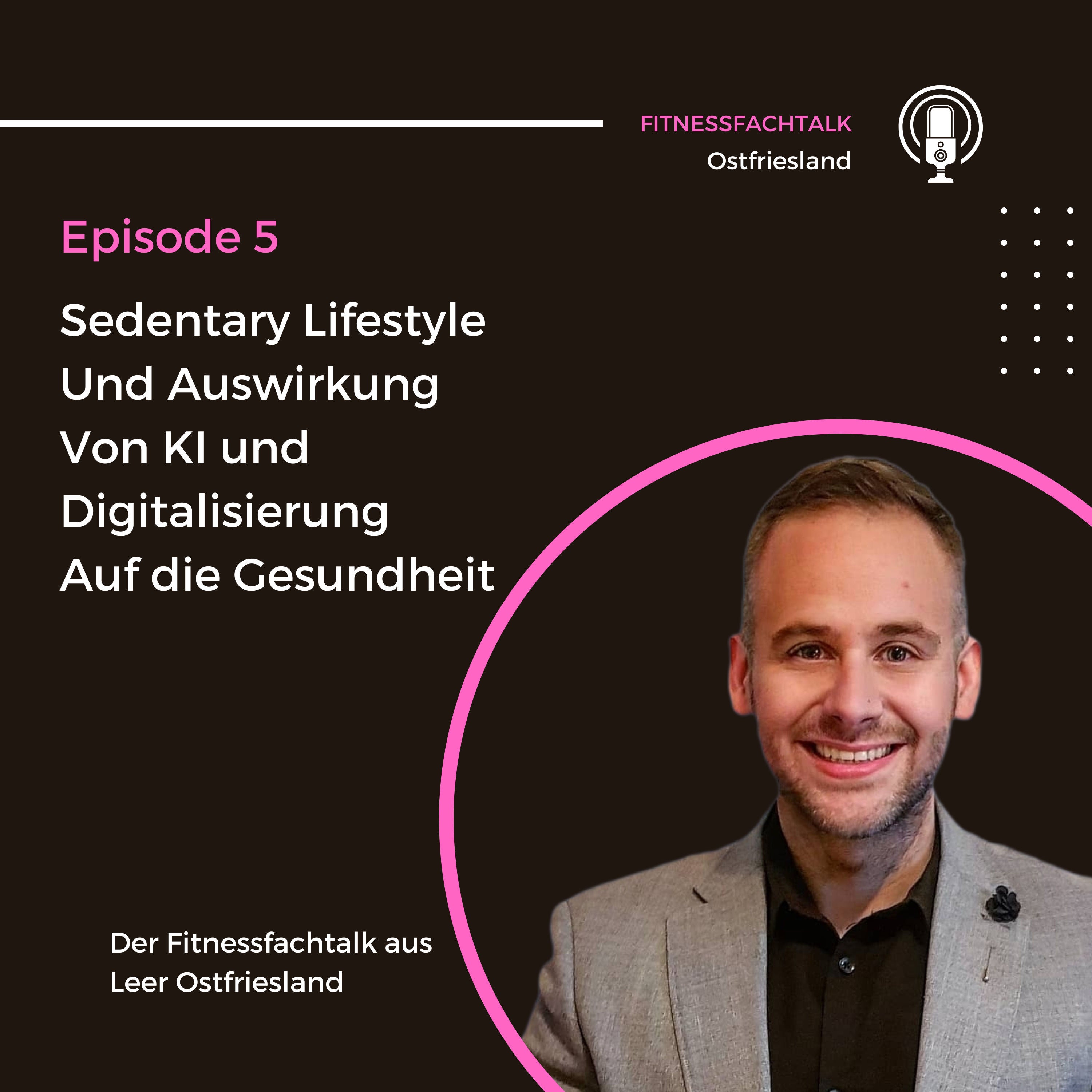 FFT 5: Sedentary Lifestyle - Auswirkung von KI und Digitalisierung auf unsere Gesundheit & Fitness