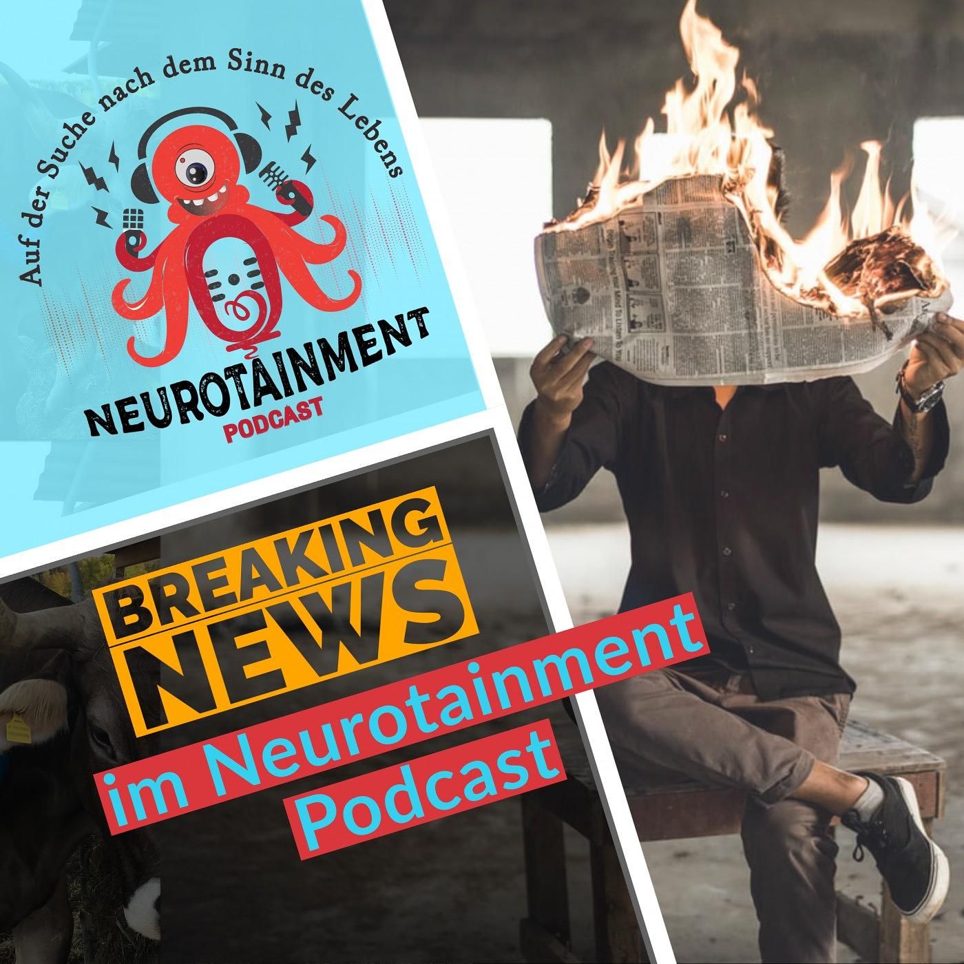 Breaking News im Neurotainment Podcast