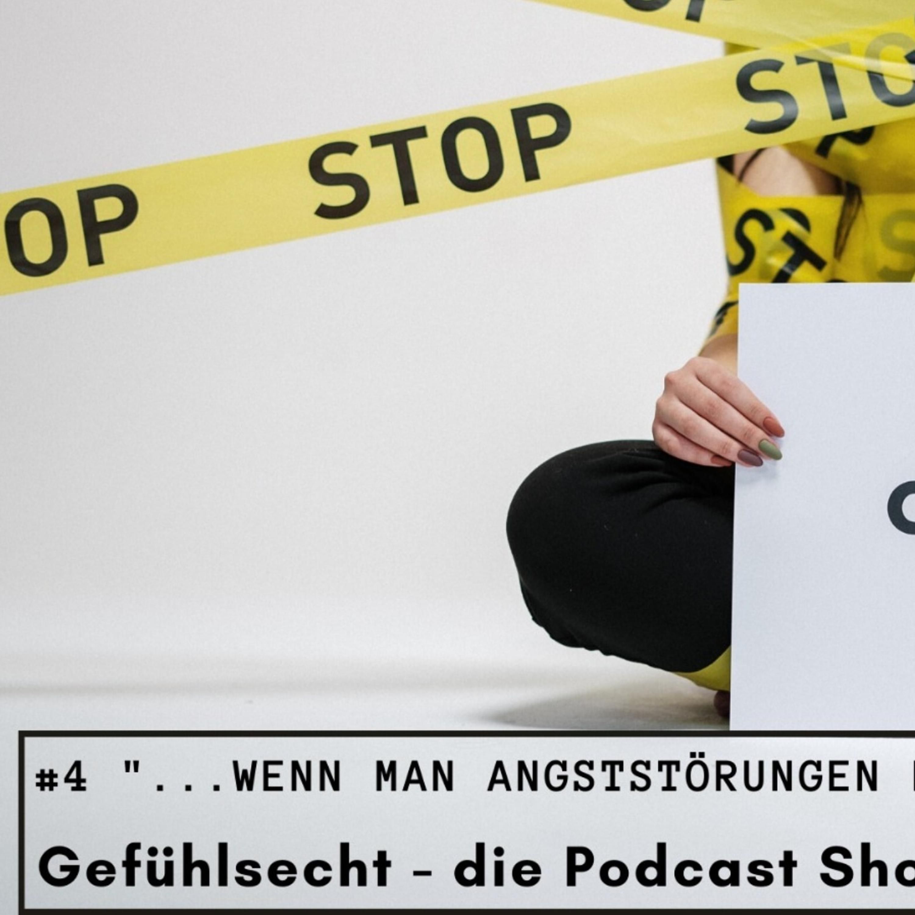 ...wenn man Angststörungen hat, hat man Angst! - Episode 4