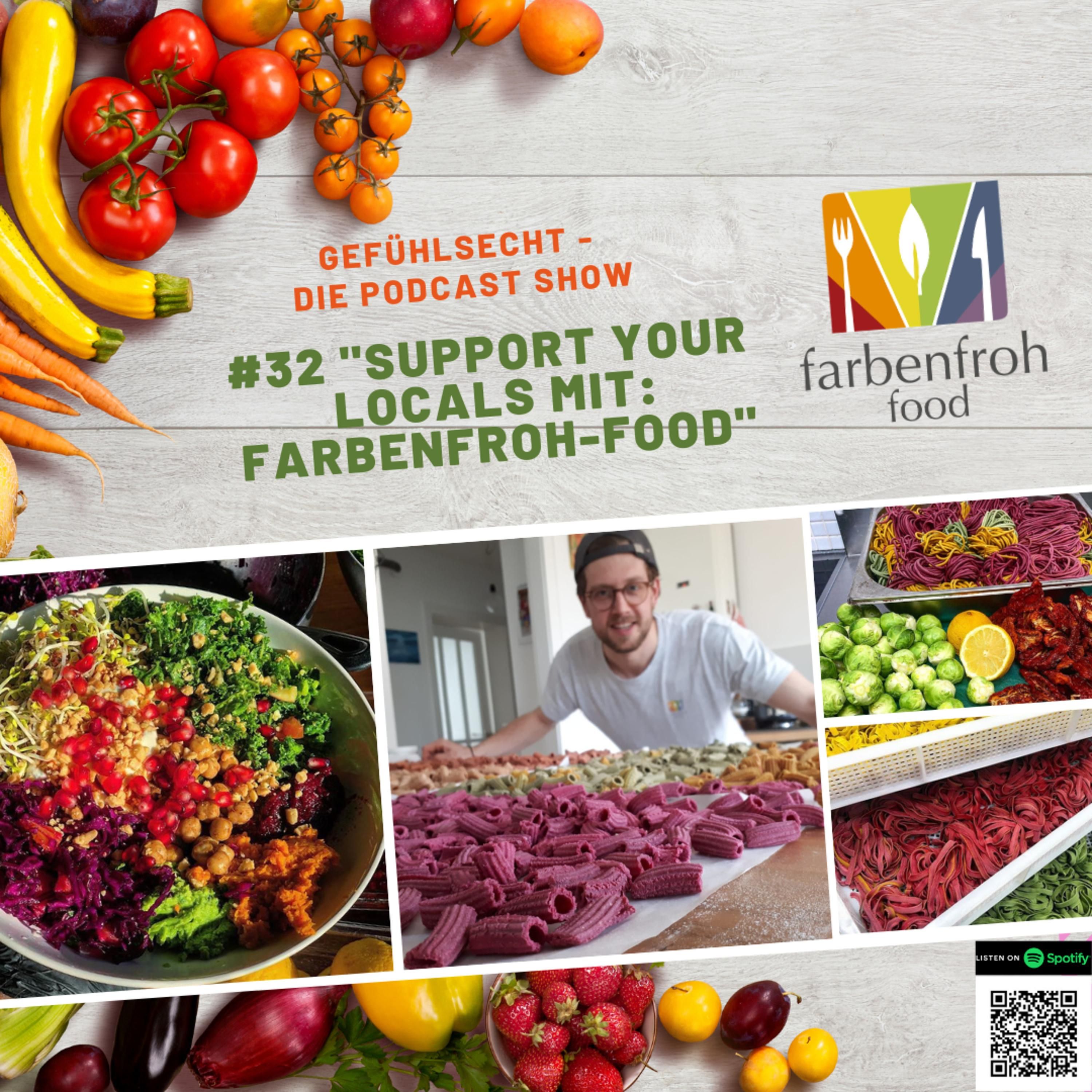 SUPPORT YOUR LOCALS: Farbenfroh-Healthy Food - Episode 32