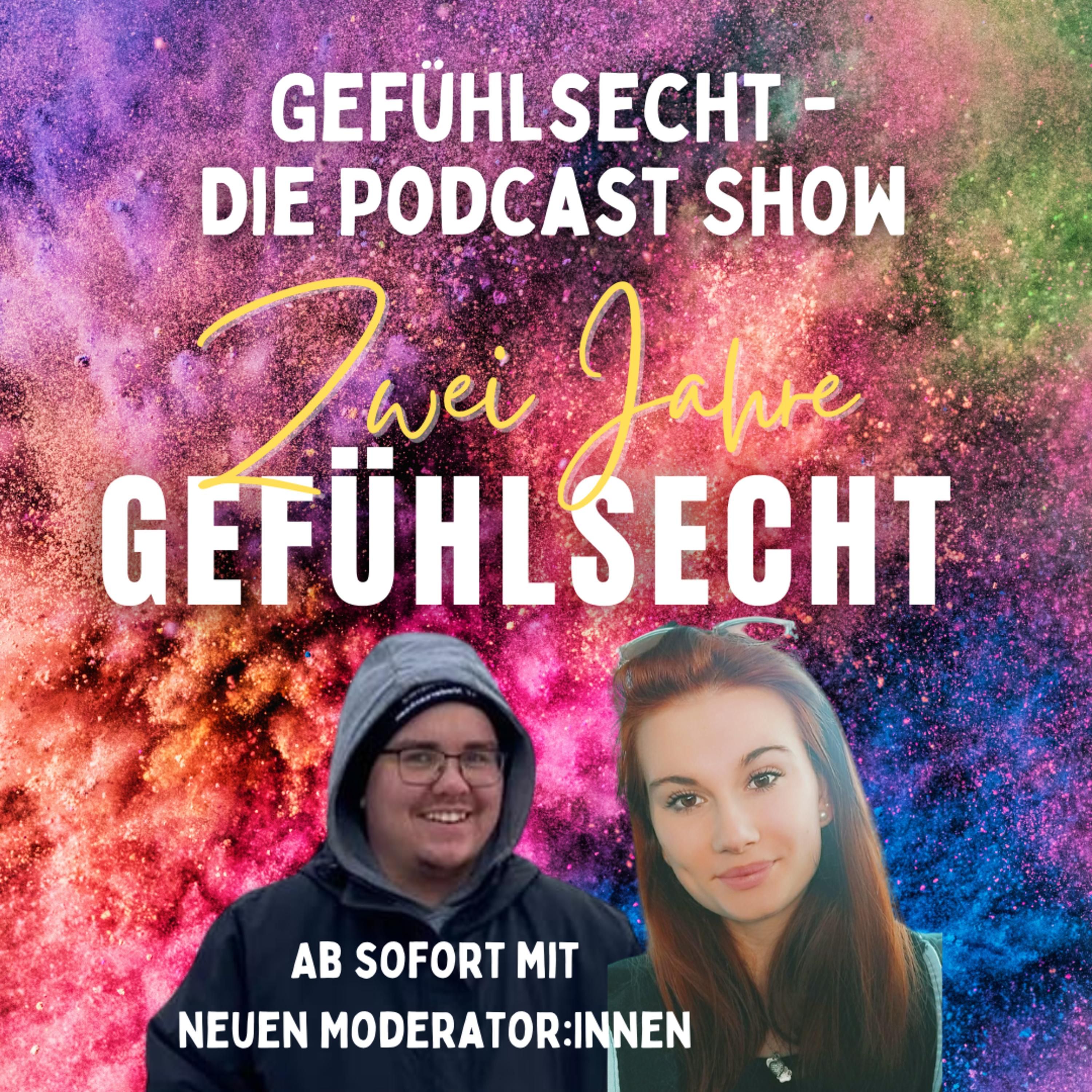 2 Jahre Gefühlsecht: es geht weiter - Episode 68