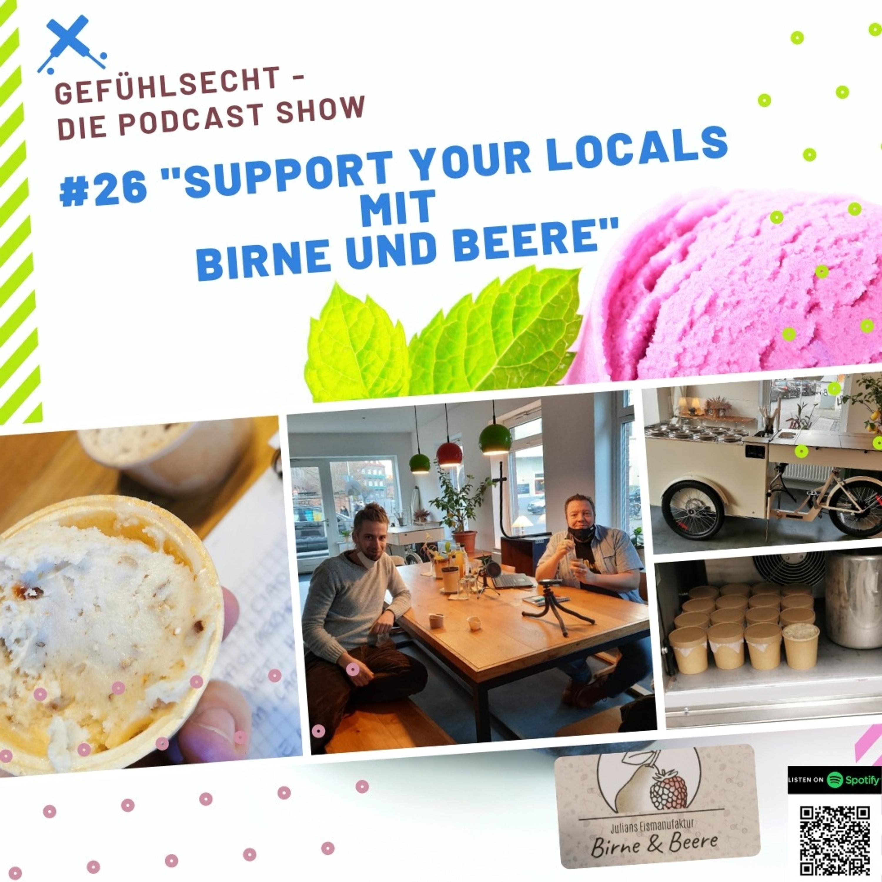 SUPPORT YOUR LOCALS: Birne und Beere Eismanufaktur - Episode 26