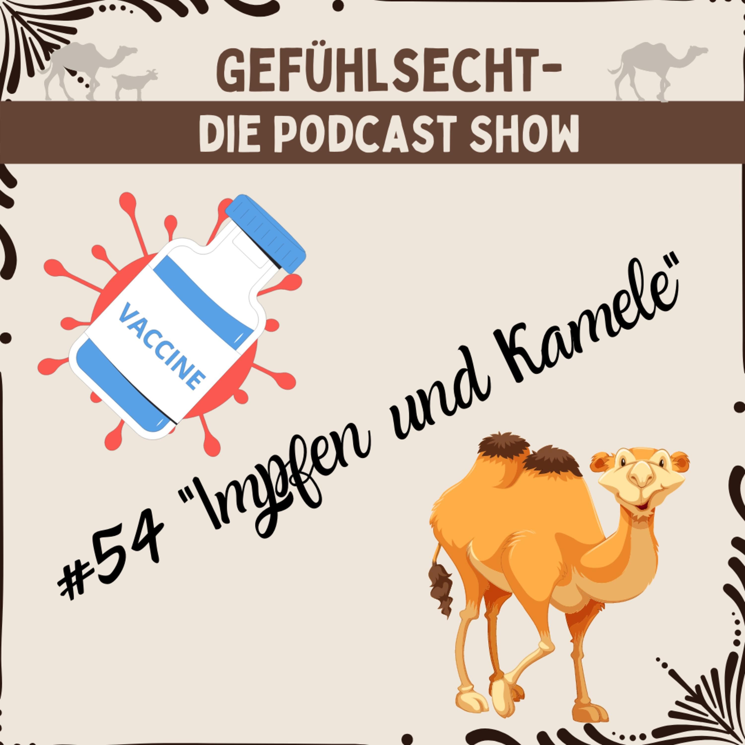 Impfen und Kamele: eine tierisch gute Folge - Episode 54