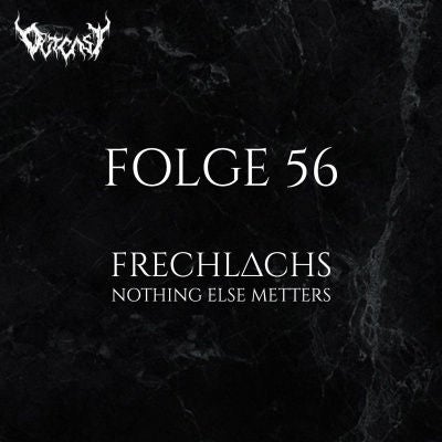 Frechlachs - Nothing Else METTers | Folge 56