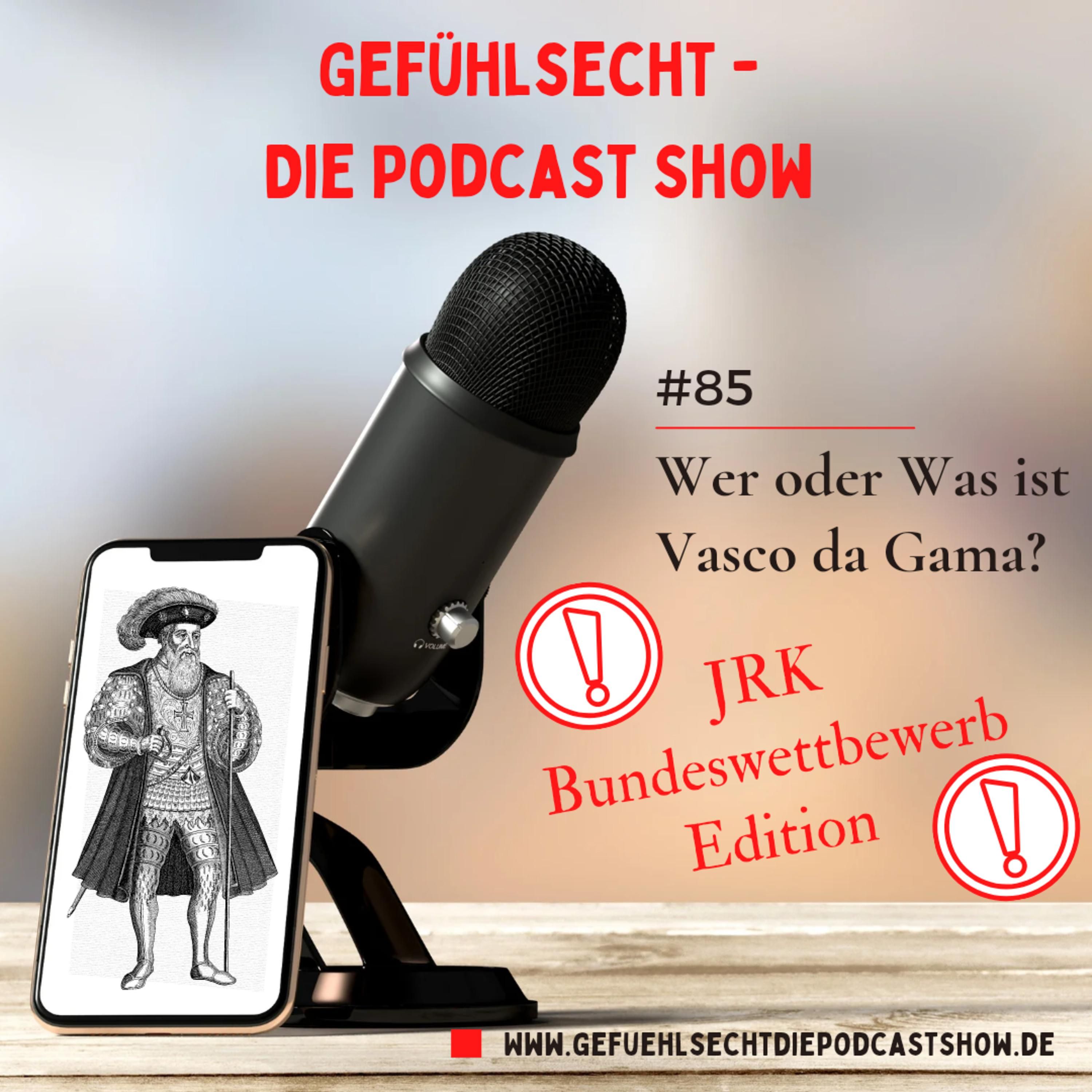 Wer oder Was ist Vasco da Gama?: Fragen auf dem Bundeswettbewerb in Berlin - Episode 85
