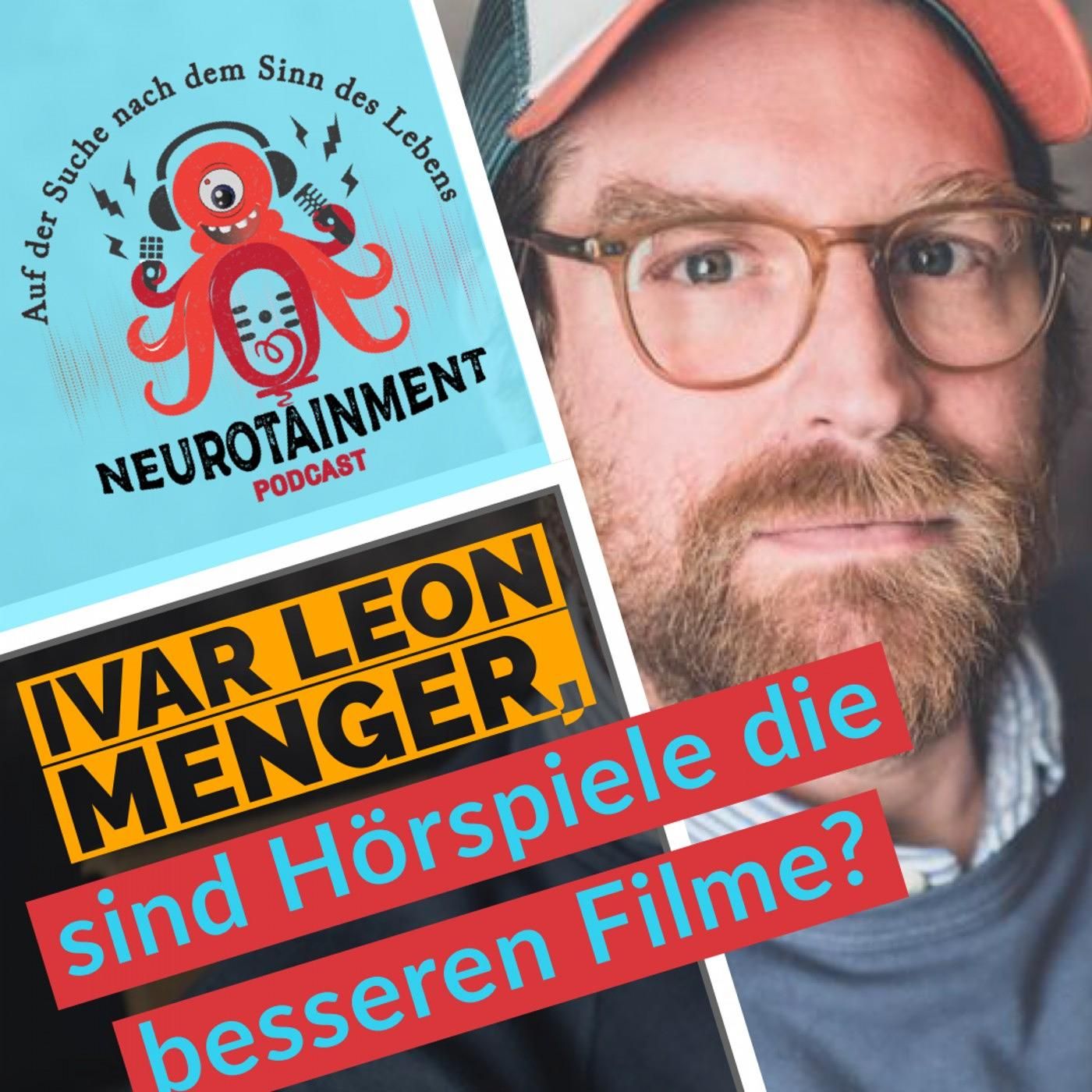 Ivar Leon Menger, sind Hörspiele die besseren Filme?