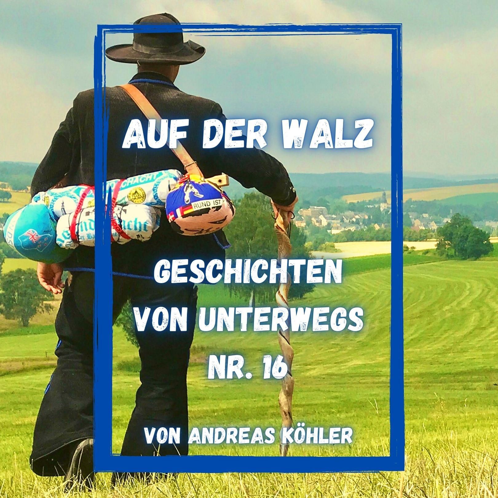 Nr. 16 - Absprung - Auf der Walz - Ohne Geld in die Welt