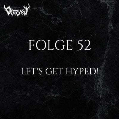 Let's get hyped! | Folge 52