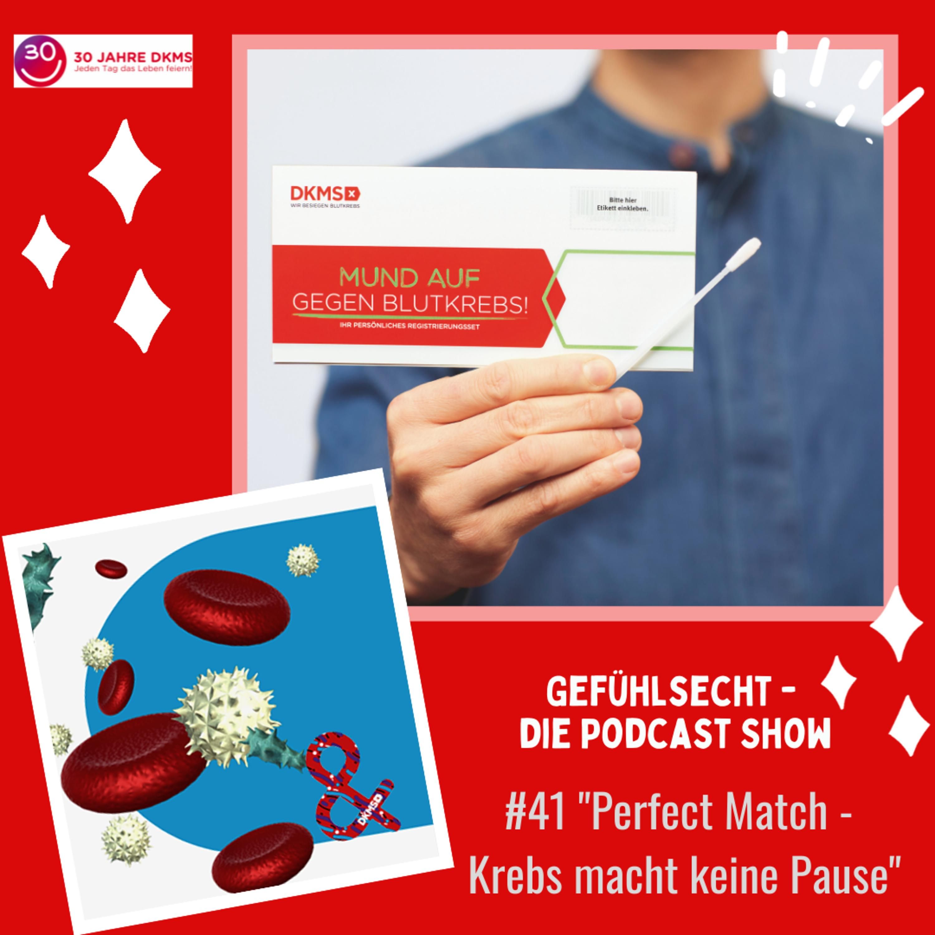 Perfect Match: Krebs macht keine Pause - ein Gespräch mit der DKMS - Episode 41