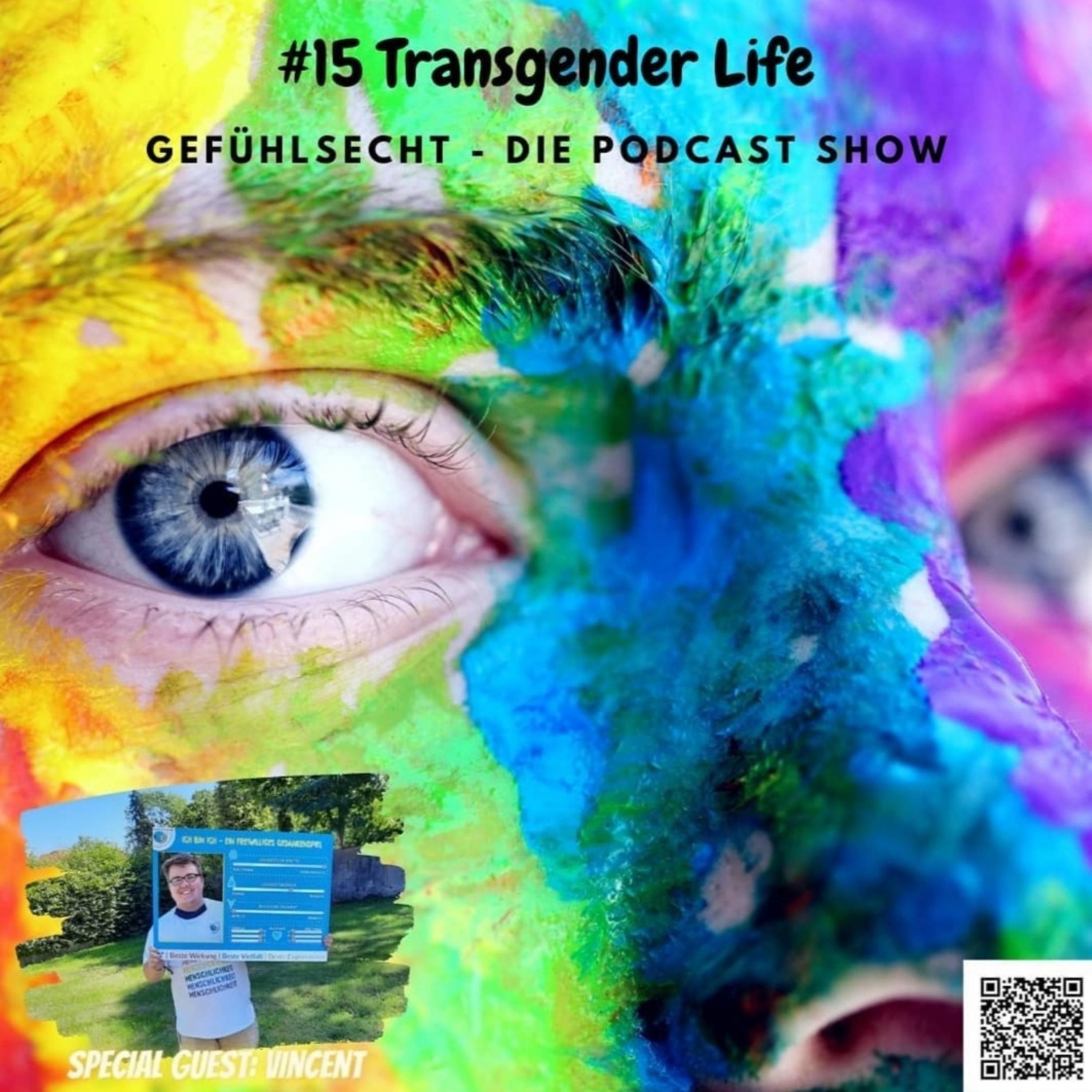 Transgender Life: die Hürden eines Transgender - Episode 15