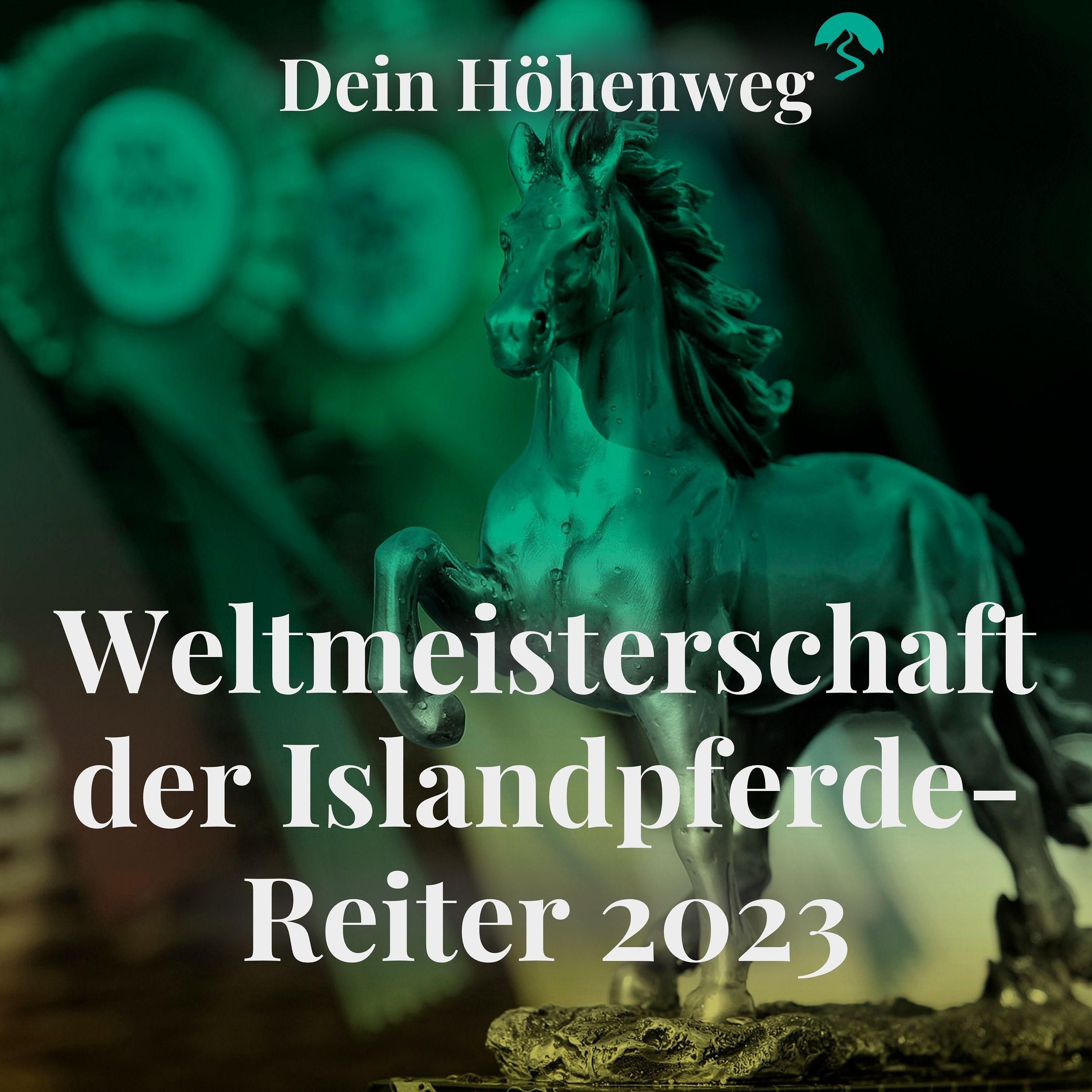 Weltmeisterschaft der Islandpferde-Reiter 2023 | Mit Marleen Stühler