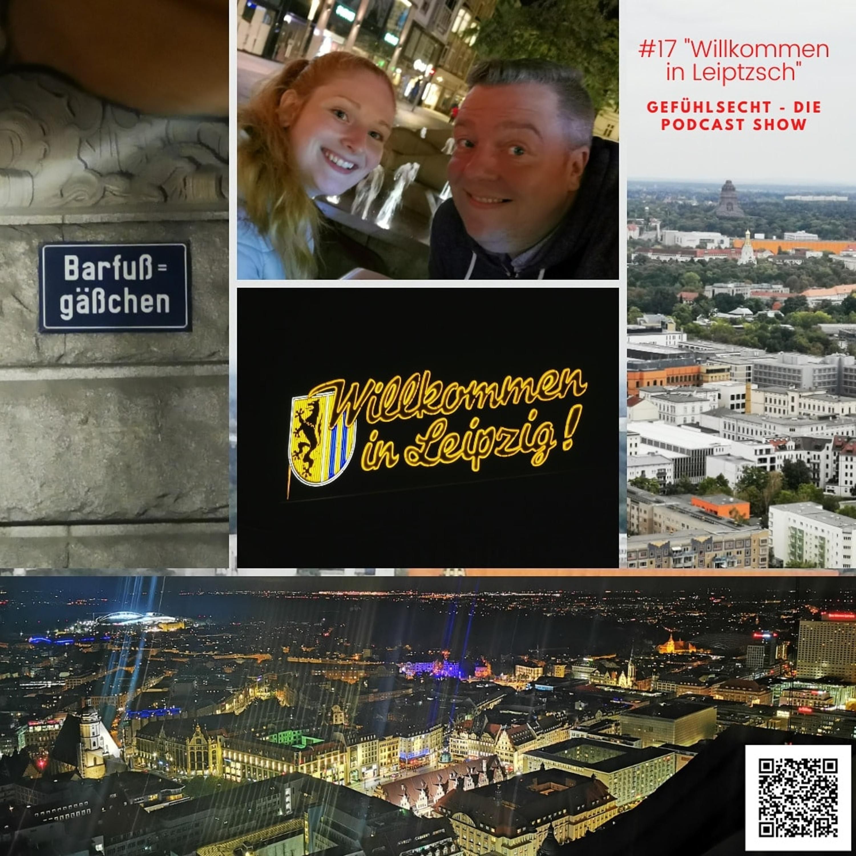 Willkommen in Leiptzsch: ein Spaziergang durch Leipzig - Episode 17