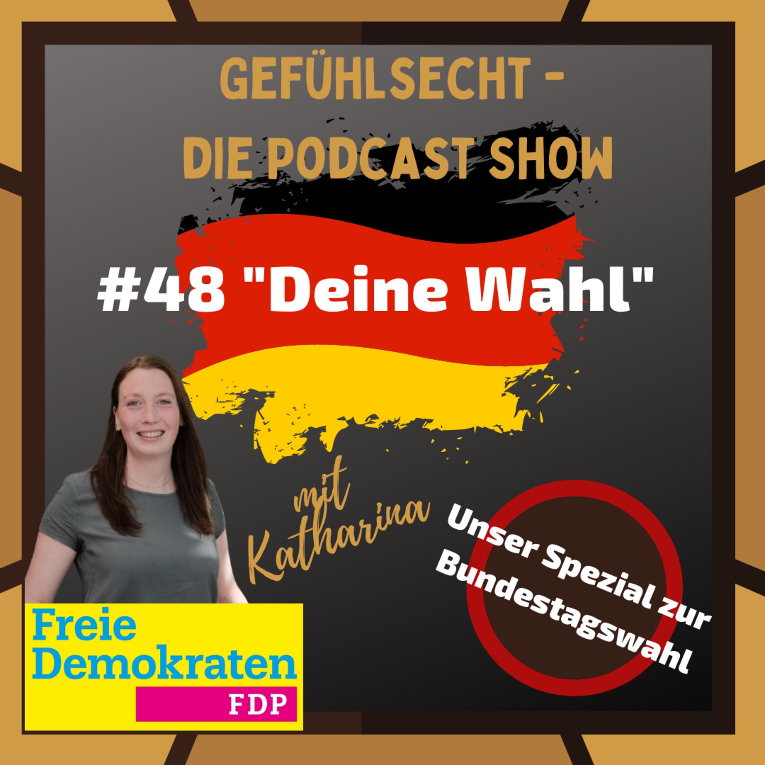 Deine Wahl: FDP - Freiheit und Demokratie - Episode 48