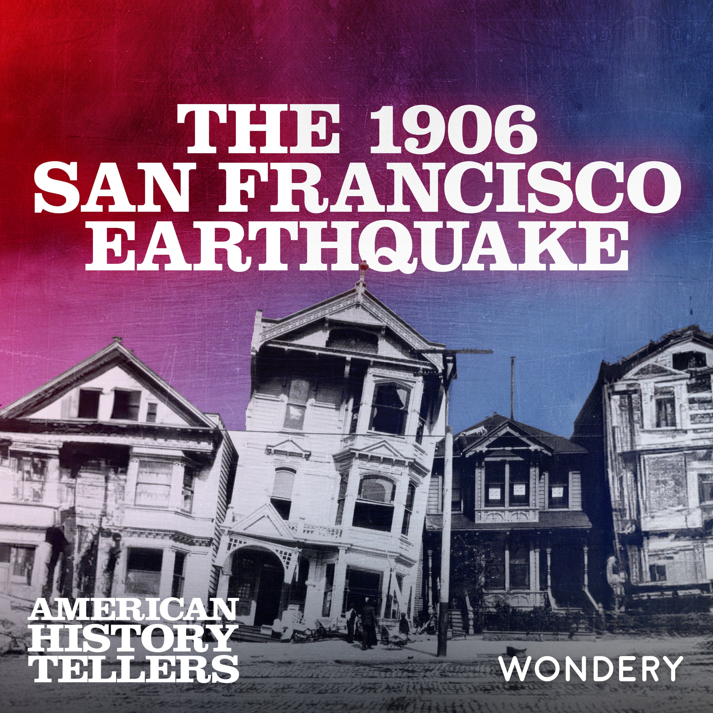 1906 San Francisco Earthquake | The Sky Burned | 2