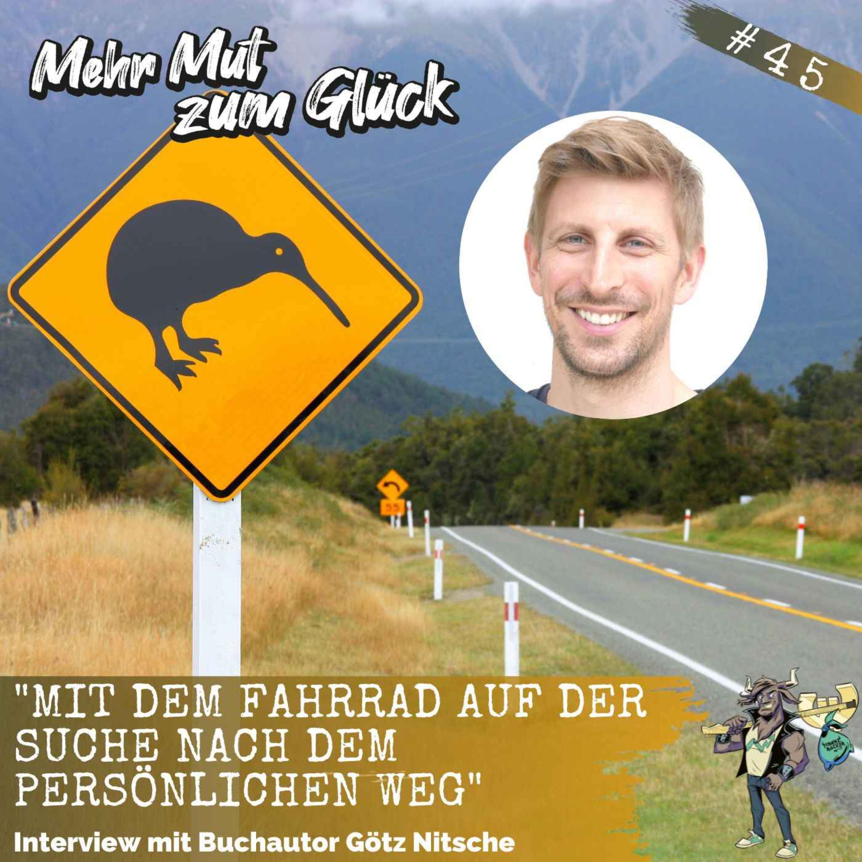 Mit dem Fahrrad auf der Suche nach dem persönlichen Weg: Götz Nitsche über Weltreise, Neuseeland und das gute Leben