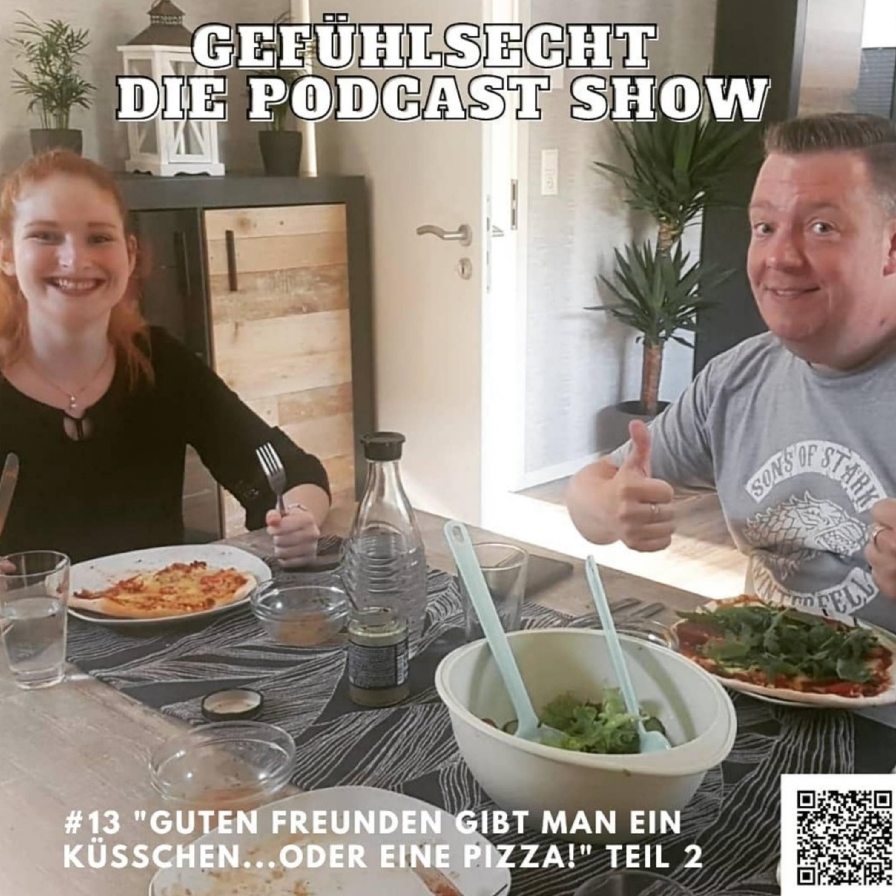 Guten Freunden gibt man ein Küsschen... Oder eine Pizza! - Episode 12 Part 1