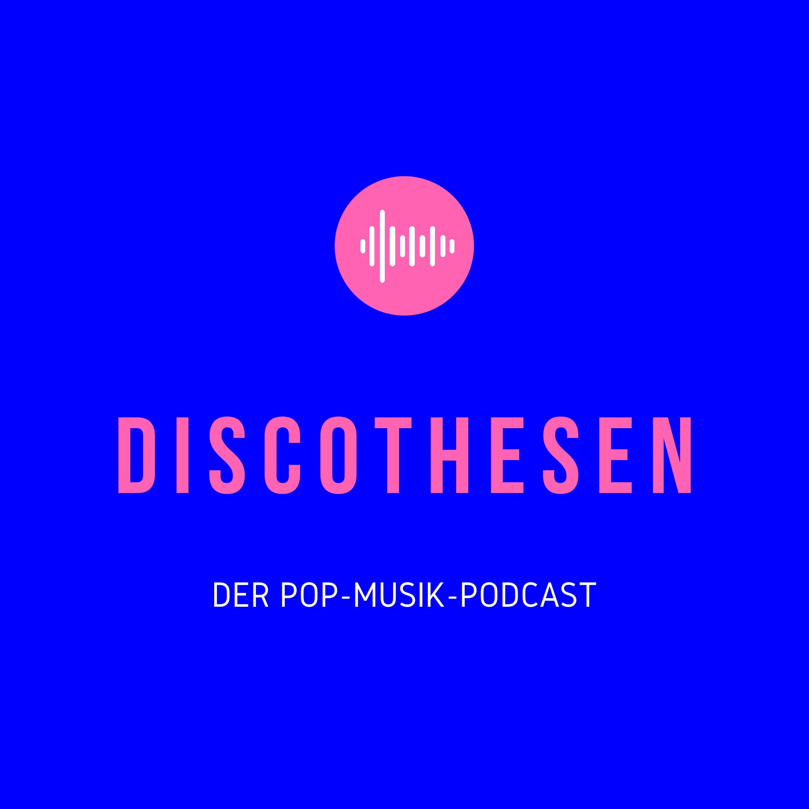 Discothesen – Der Pop-Musik-Podcast