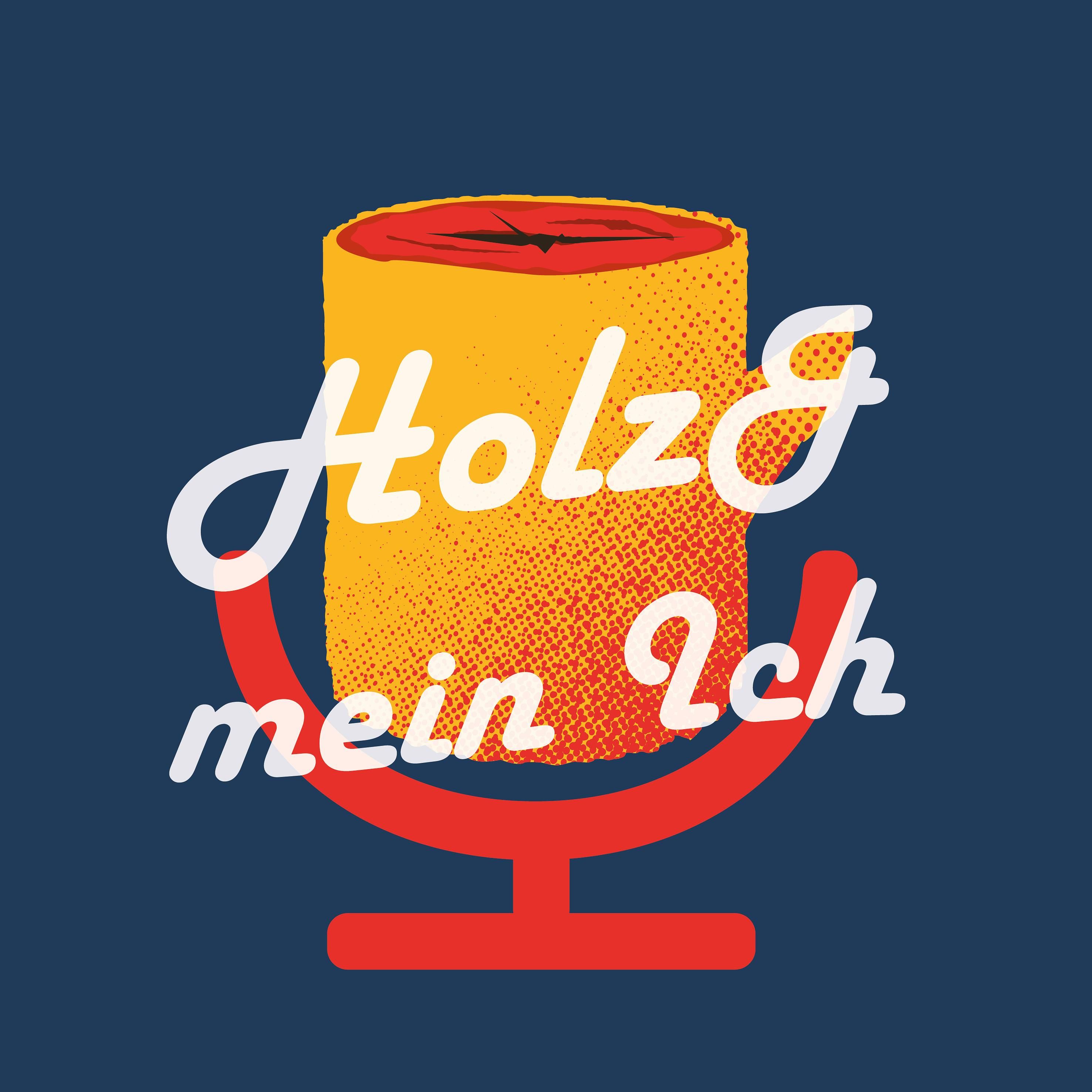 Holz & mein Ich