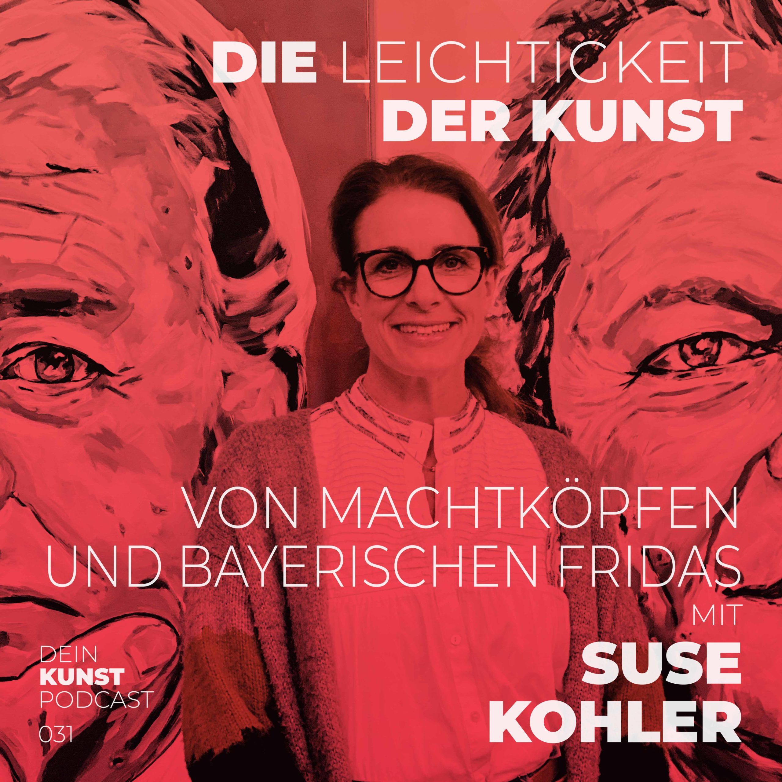 Suse Kohler: Von Machtköpfen und bayerischen Fridas