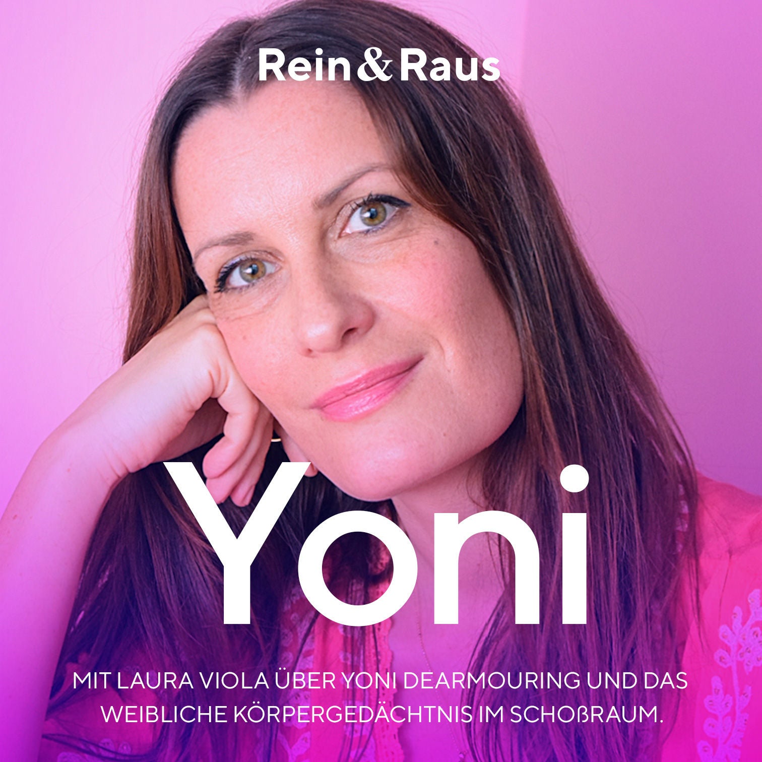 #131 – Yoni Dearmouring › Mit Laura Viola über Yoni Dearmouring und das weibliche Körpergedächtnis im Schoßraum