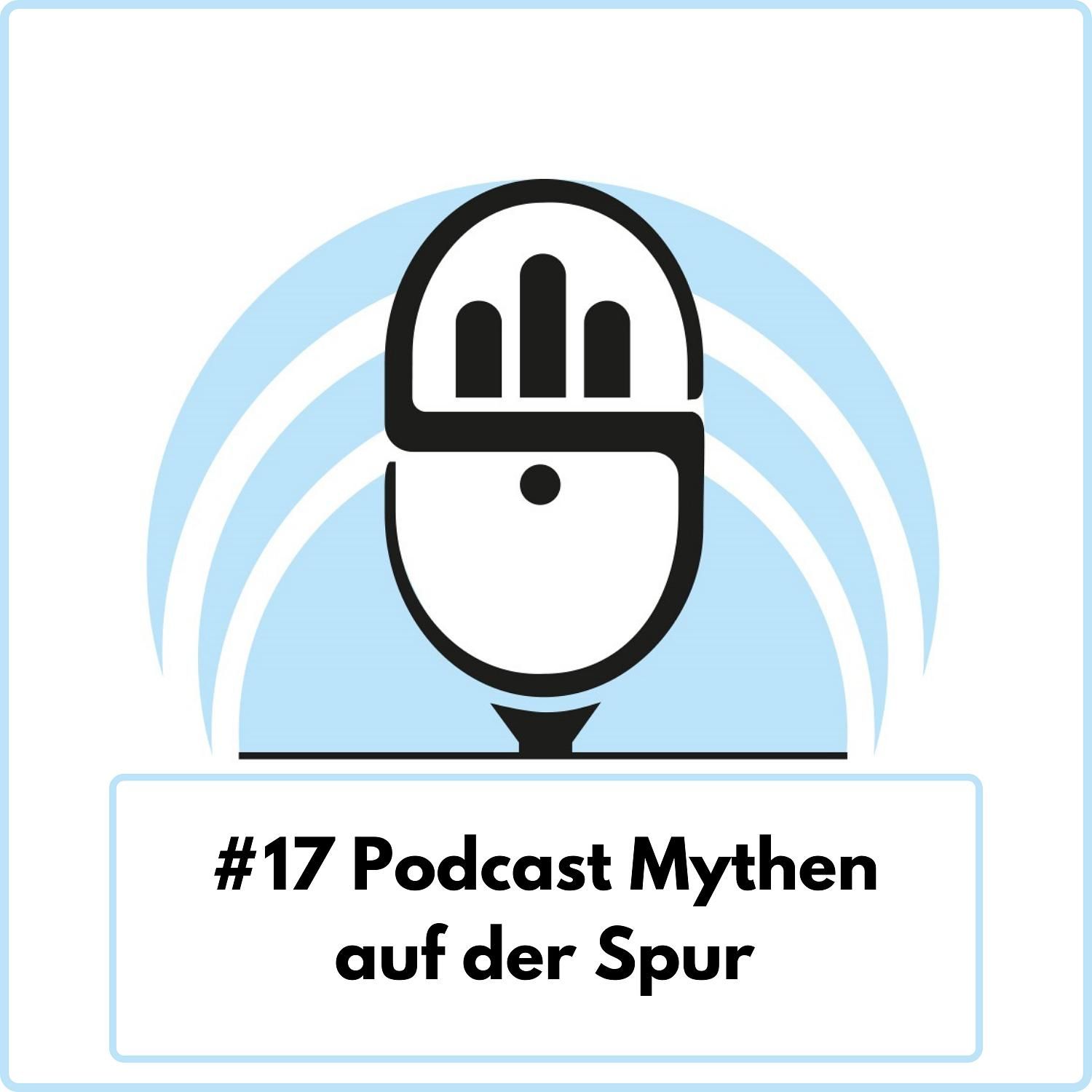 Podcast Mythen auf der Spur (Ep. 17)