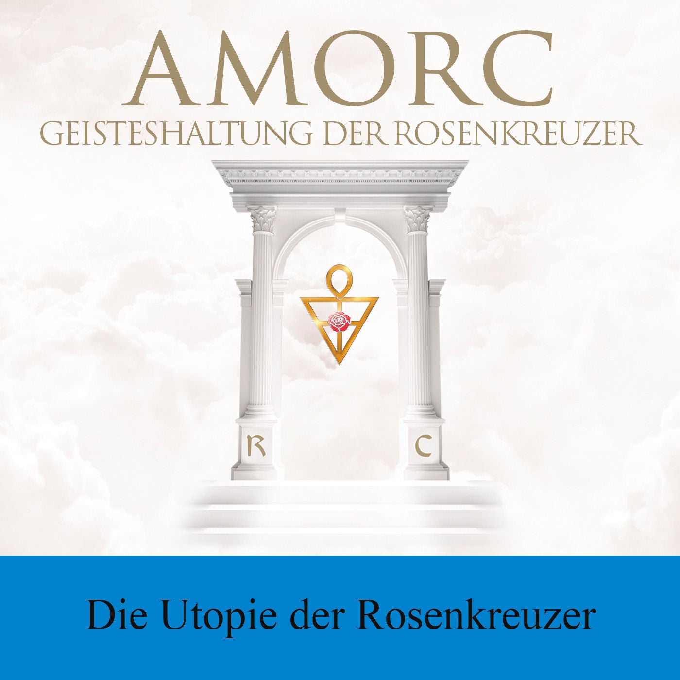 Die Utopie der Rosenkreuzer