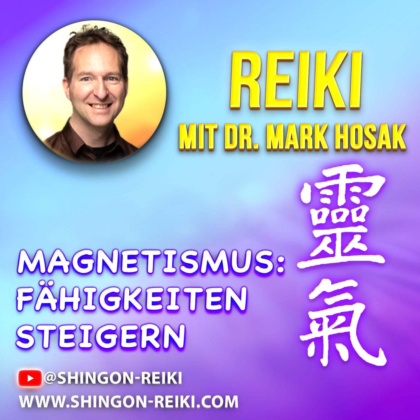 Die Kraft des Magnetismus — Reiki-Praxis vertiefen und Energie bewusst lenken