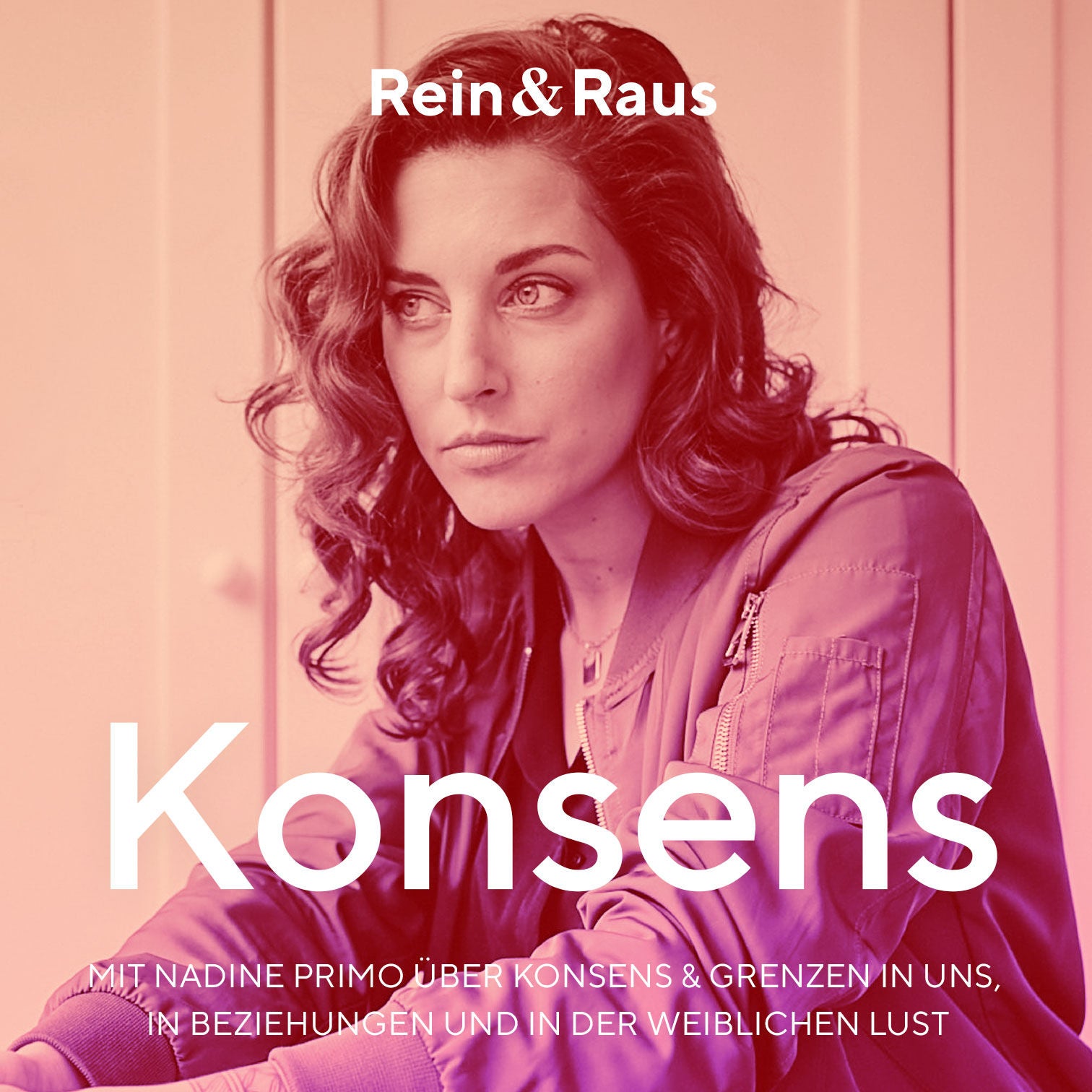 #128 – Konsens › Mit Nadine Primo über Konsens & Grenzen in uns, in Beziehungen und in der weiblichen Lust
