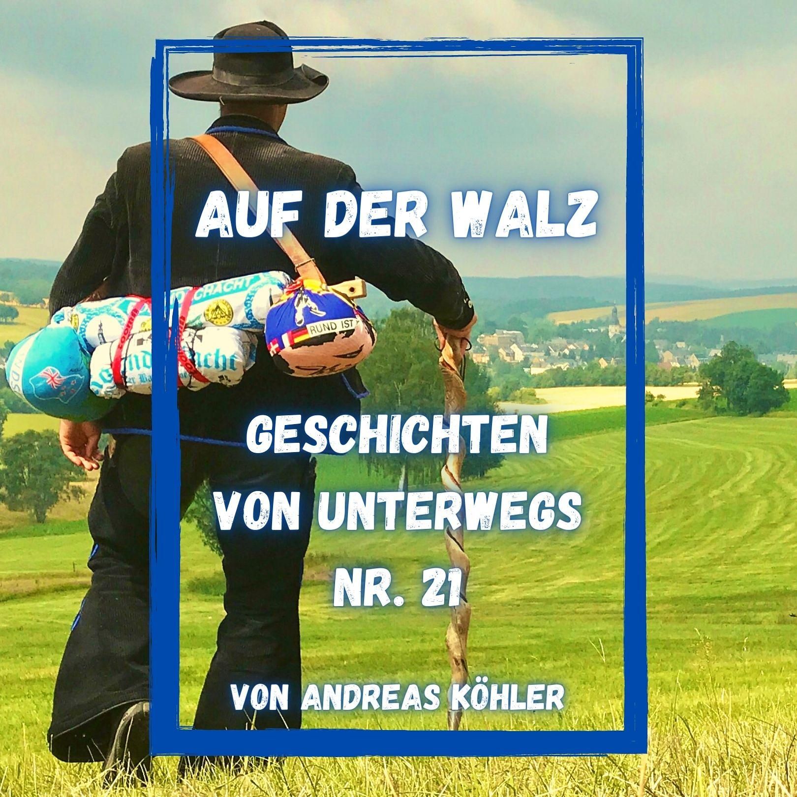 Nr. 21 - Wieder allein? - Auf der Walz - Ohne Geld in die Welt
