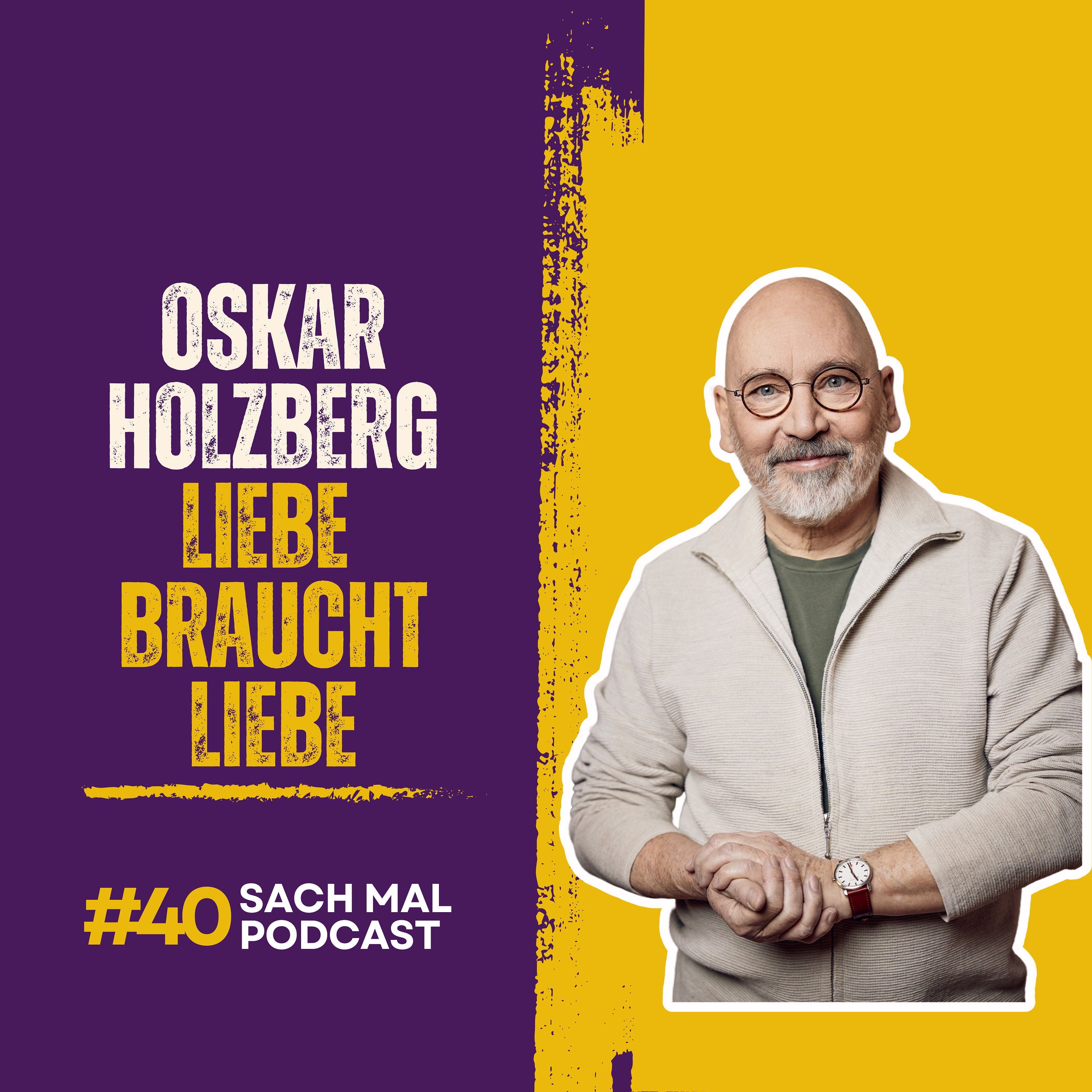 Liebe braucht Liebe mit Oskar Holzberg