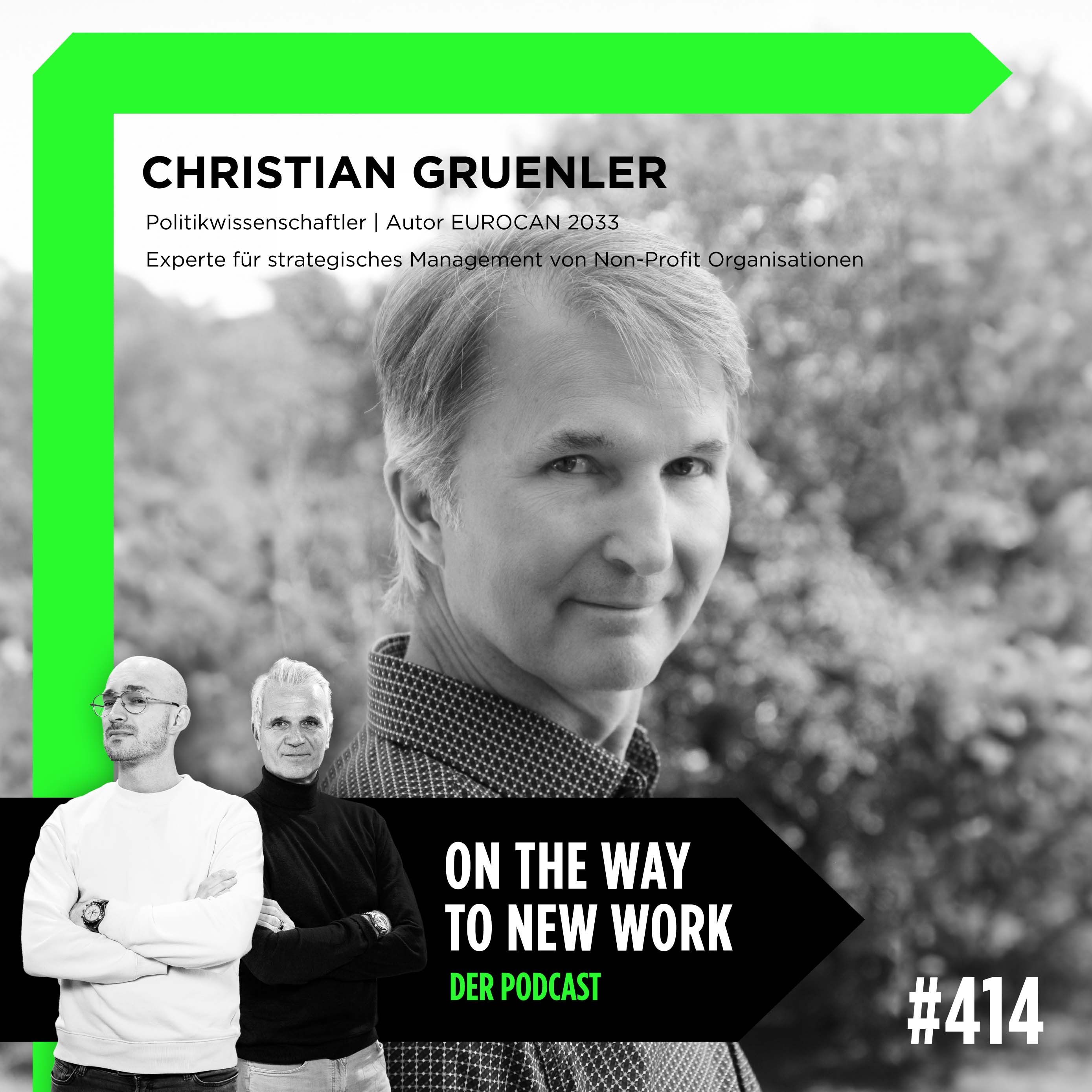 #414 Christian Gruenler | Politikwissenschaftler | Experte für strategisches Management von Non-Profit Organisationen |