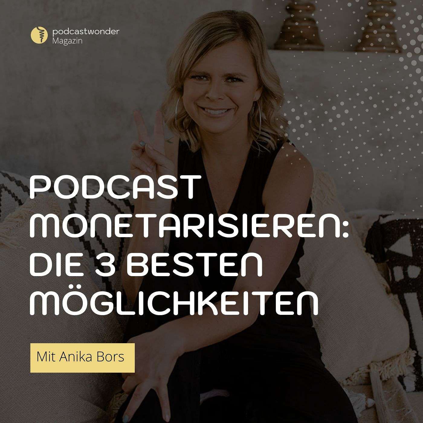 Podcast monetarisieren: Die 3 besten Möglichkeiten