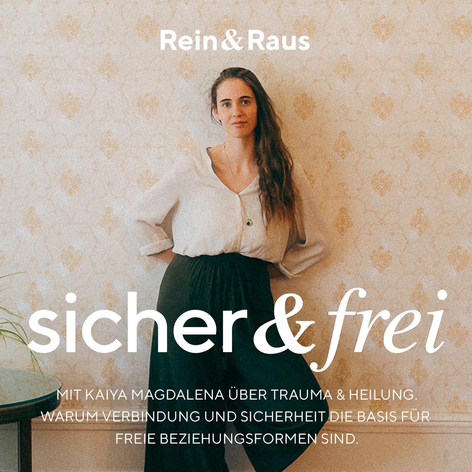 #108 – sicher & frei › Kaiya Magdalena über Trauma & Heilung zur Sicherheit als Basis für freie Beziehungsformen