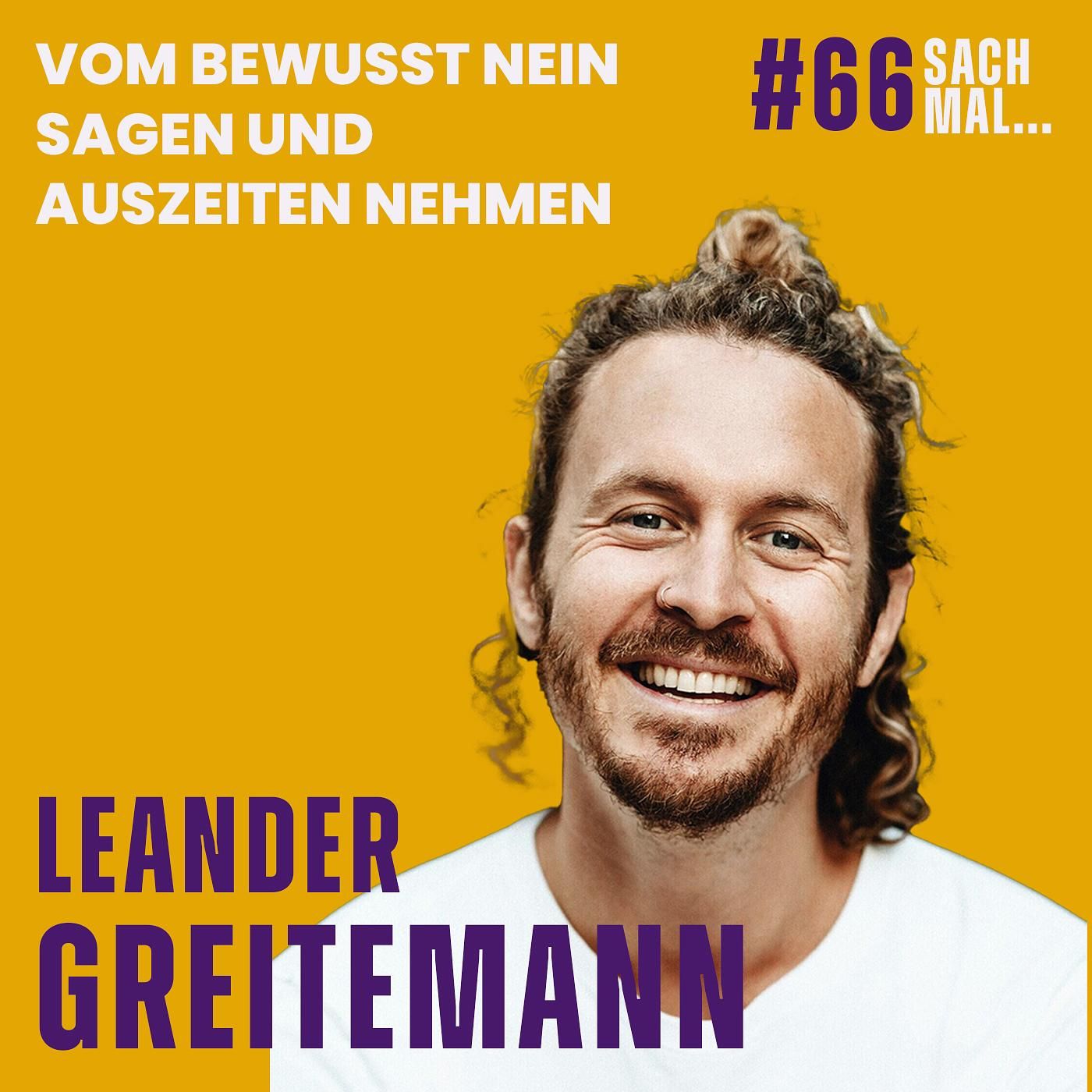Unfog Your Mind und Unfollow Your Dreams mit Leander Greitemann