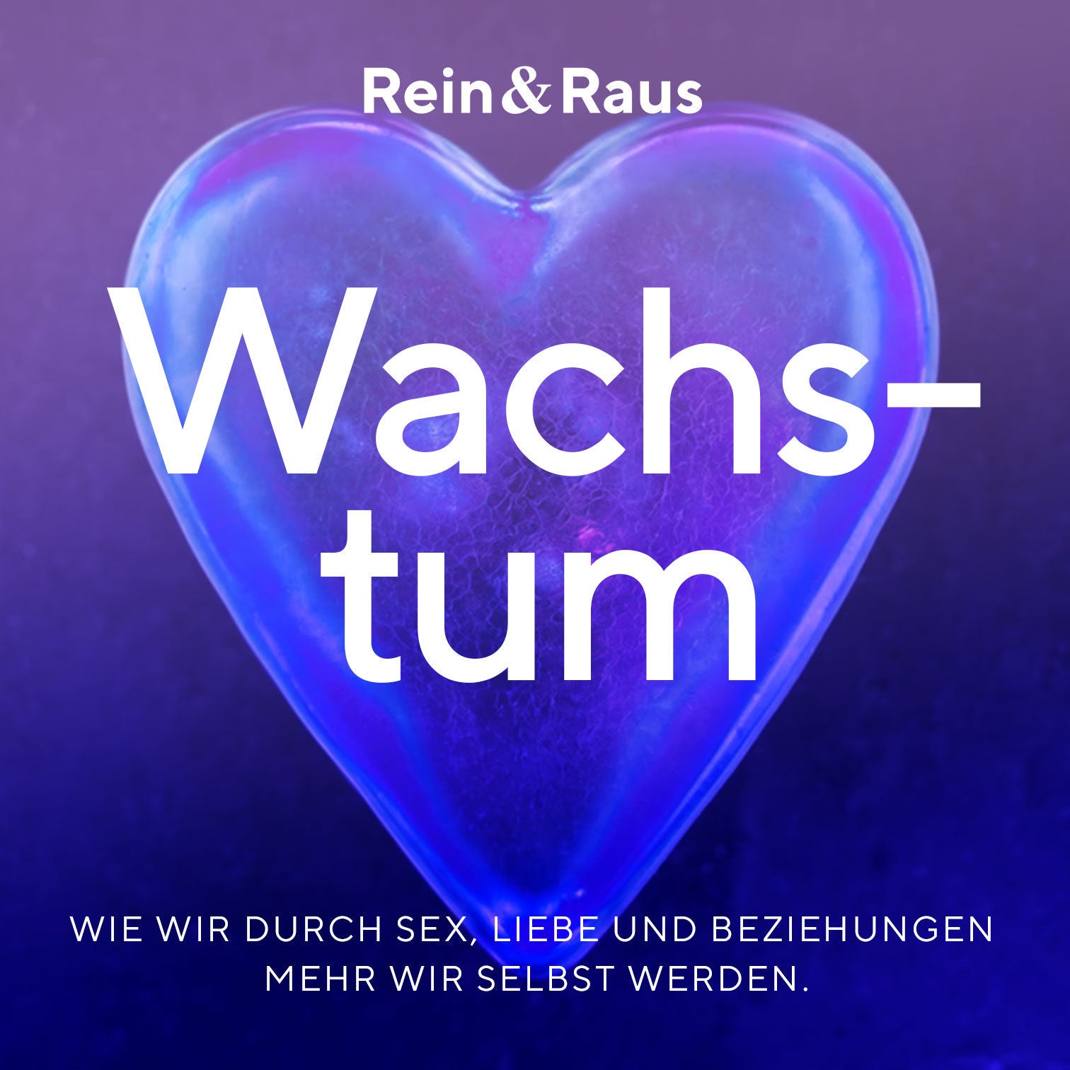 #84 – Wachstum › Wie wir durch Sex, Liebe und Beziehungen mehr wir selbst werden.