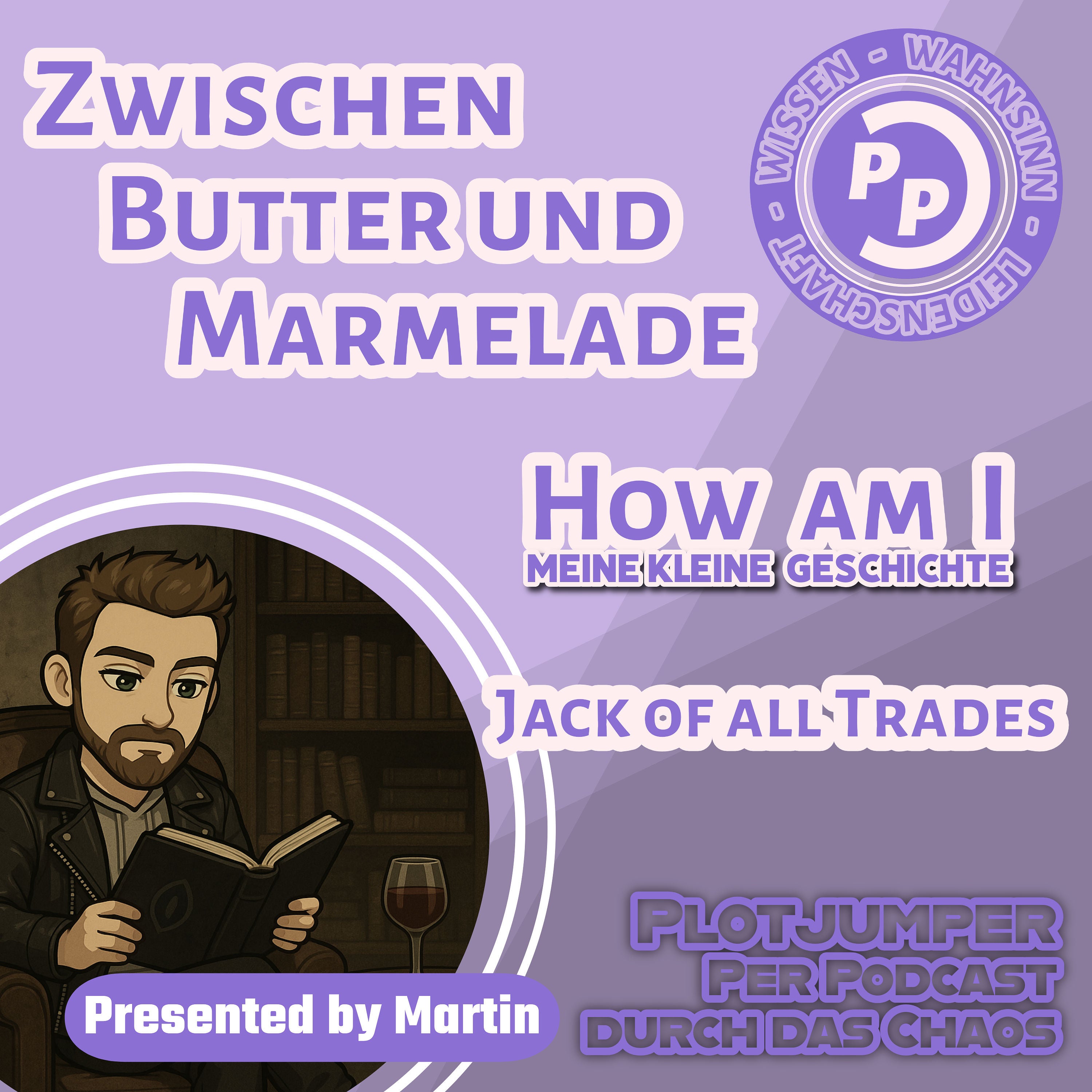 Zwischen Butter und Marmelade | How am I | Jack of all Trades
