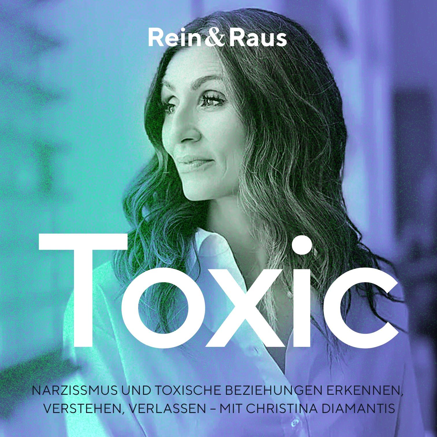 #138 – Toxic › Narzissmus und toxische Beziehungen erkennen, verstehen, verlassen – mit Christina Diamantis