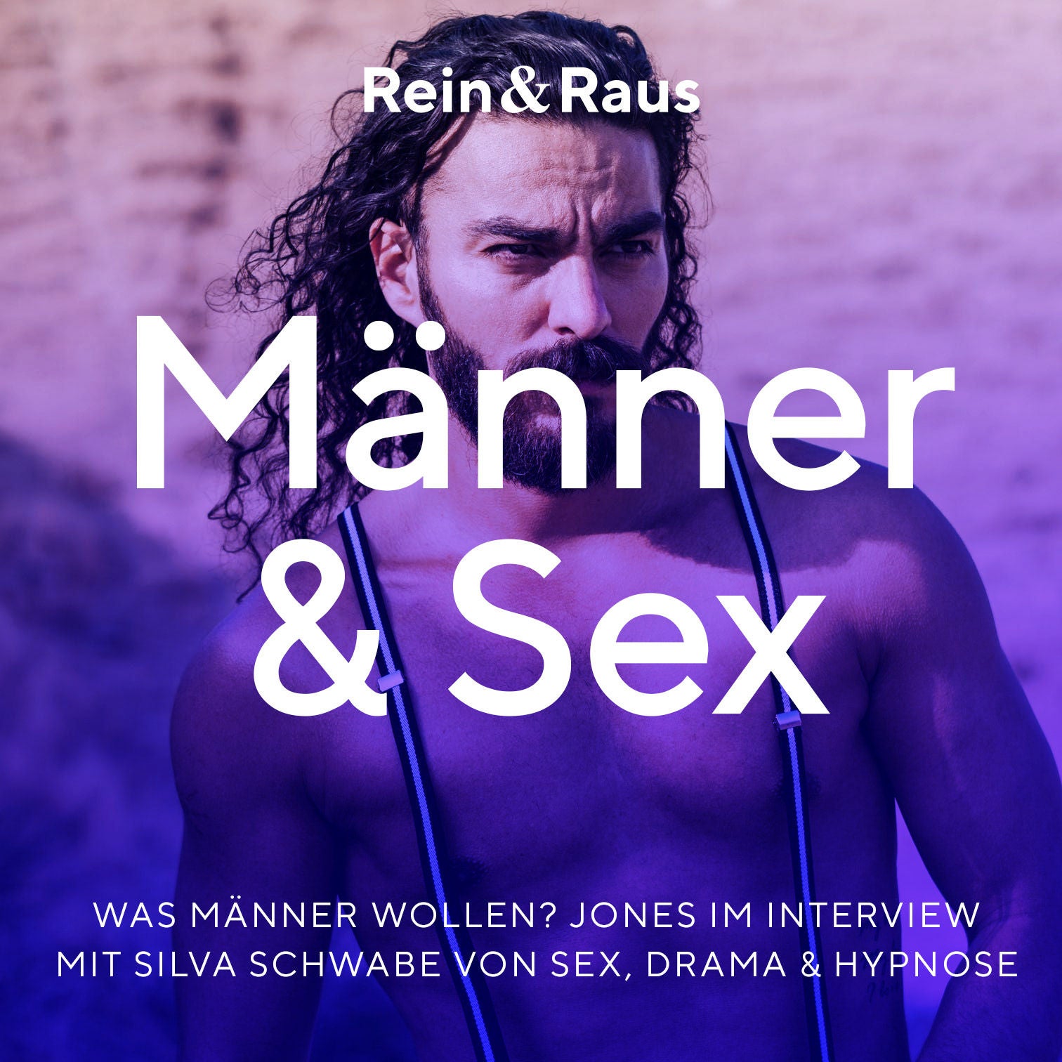 #74 – Was Männer wollen? › Jones zu Gast im Podcast Sex, Drama & Hypnose