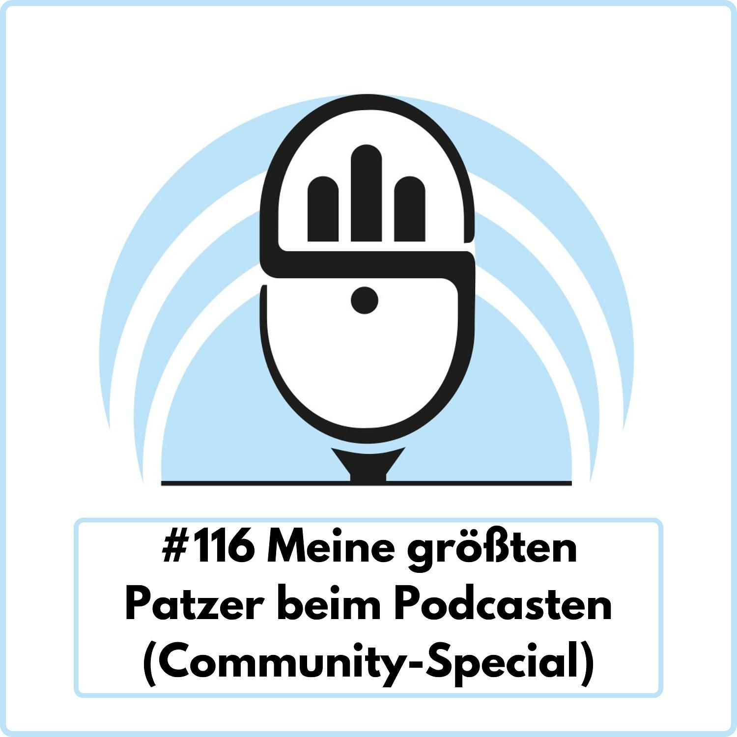 Meine größten Patzer beim Podcasten (Special-Episode) Ep. 116