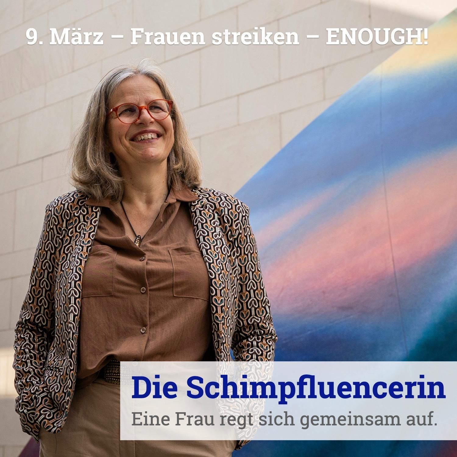 056: 9. März – Frauen streiken – ENOUGH!