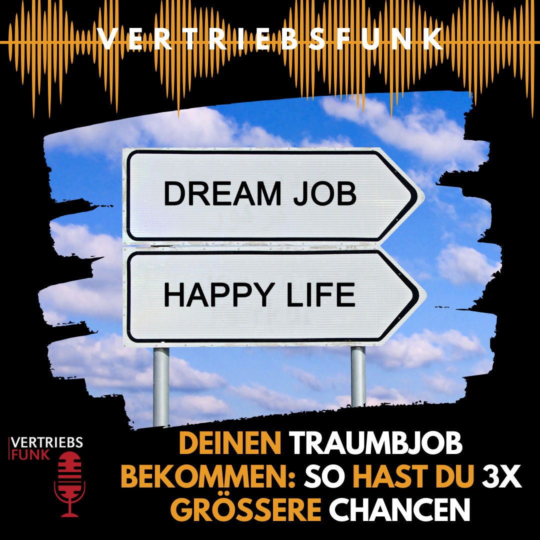 #840 Deinen Traumjob bekommen: SO hast Du 3x größere Chance