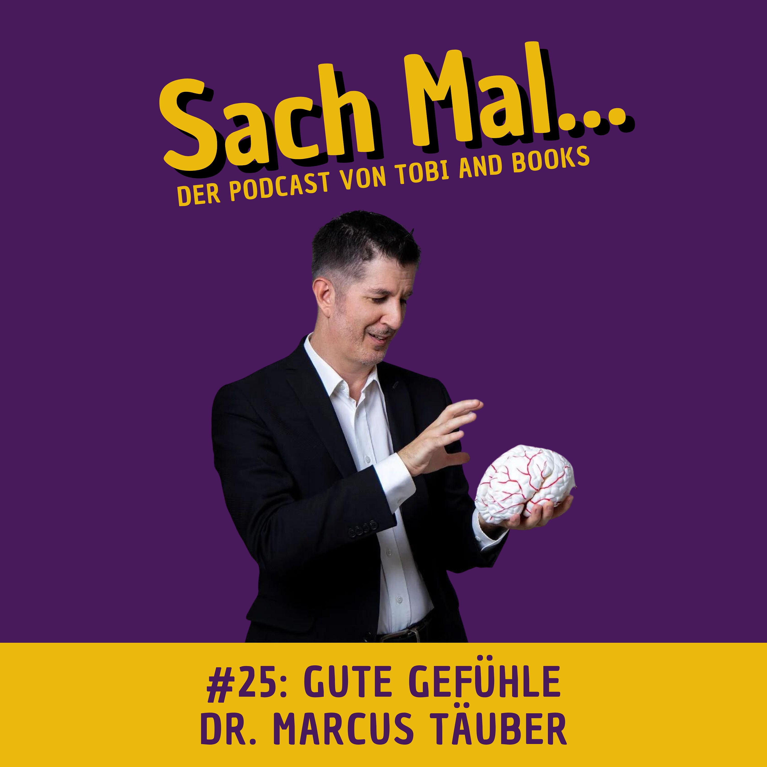 Gute Gefühle mit Dr. Marcus Täuber