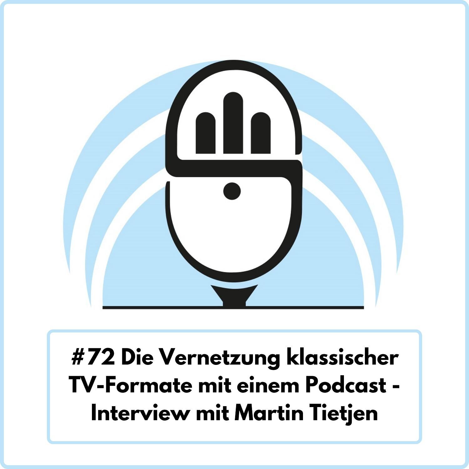 Von Let’s Dance bis Sommerhaus der Stars – Podcast mit Martin Tietjen (Ep. 72)