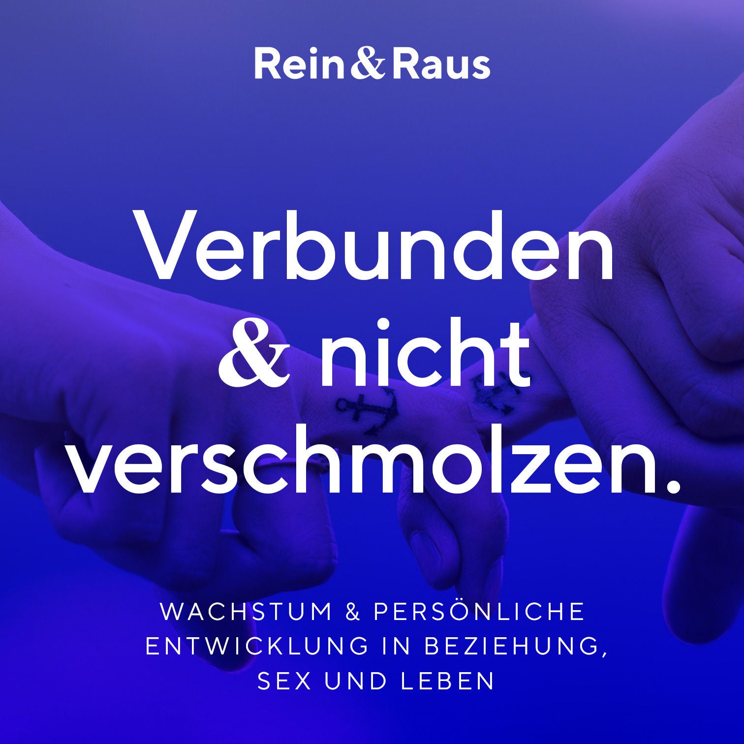 #48 – Verbunden & nicht verschmolzen