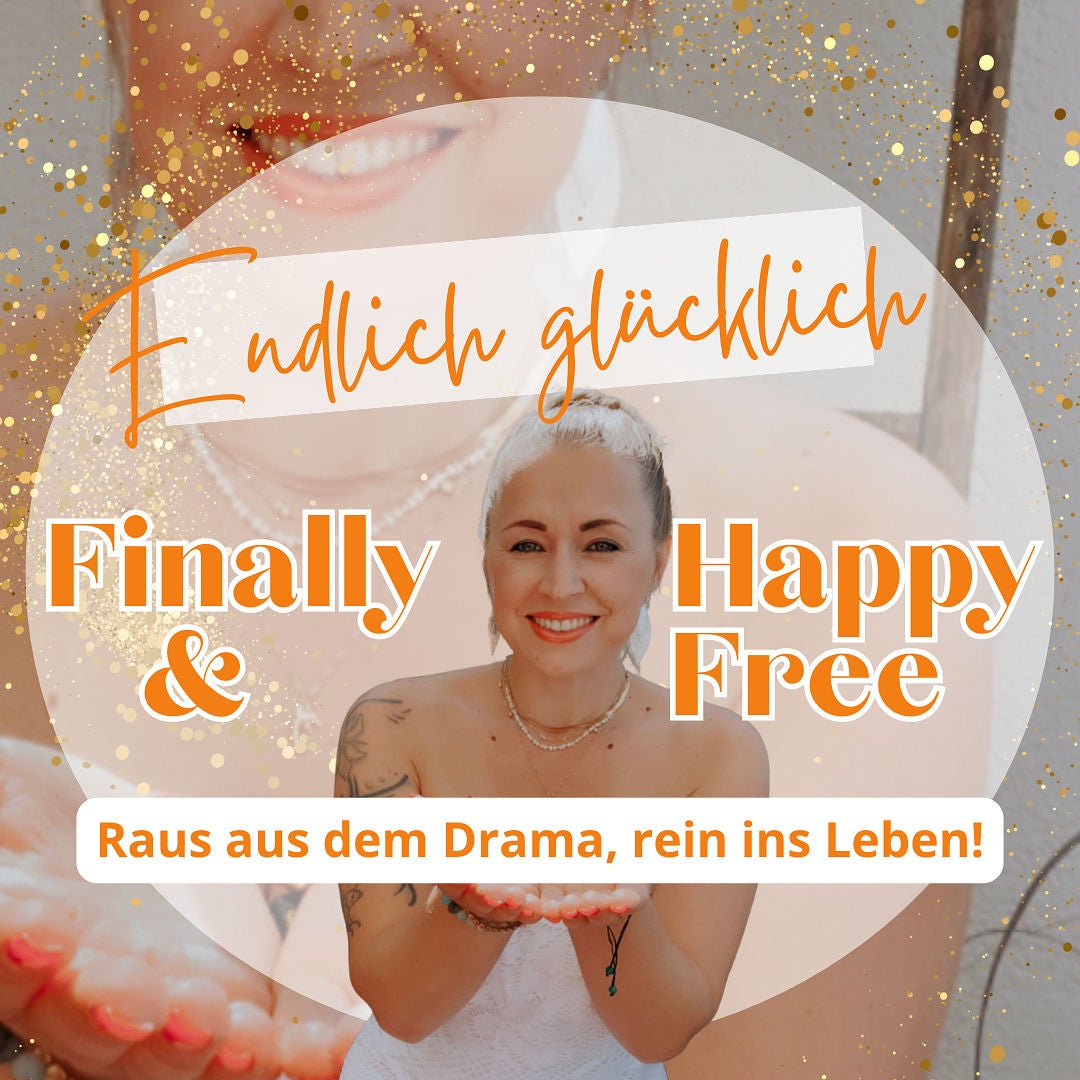 Finally Happy & Free Dein Podcast für mehr emotionale Freiheit in deinem Leben