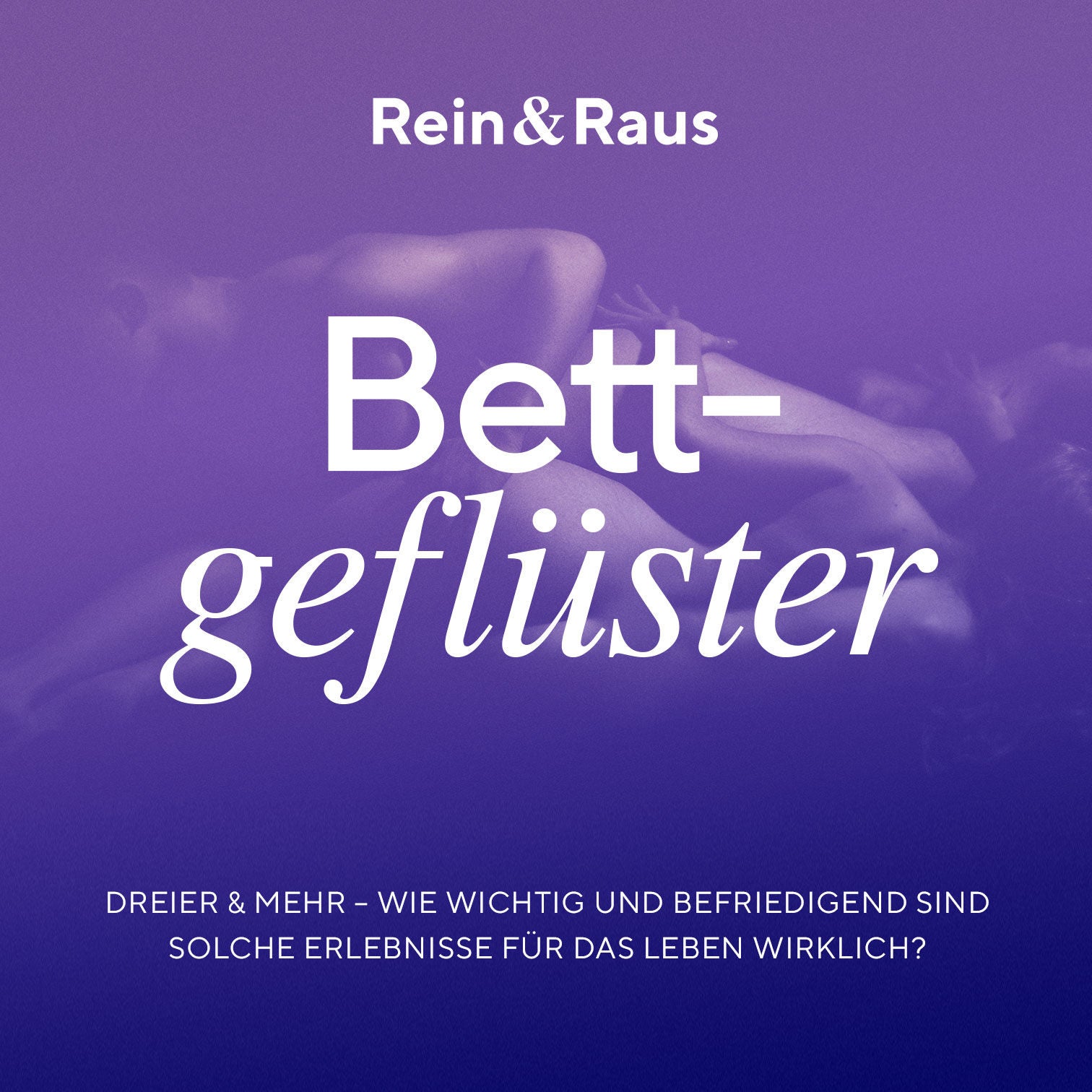 #118 › Dreier & Mehr – Wie wichtig und befriedigend sind solche Erlebnisse für das Leben wirklich?