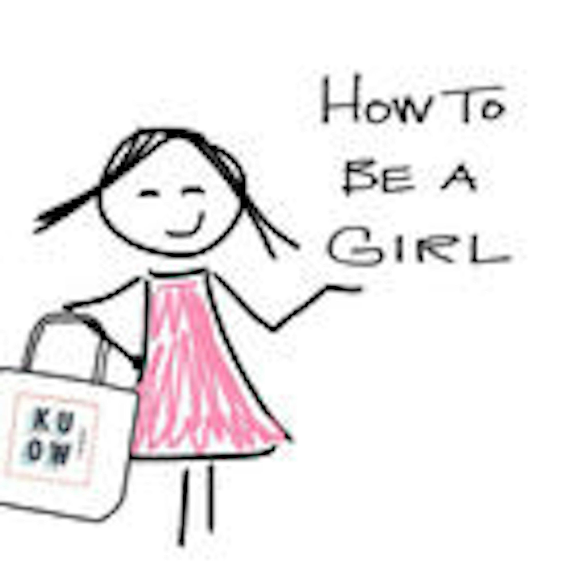 How to Be a Girl